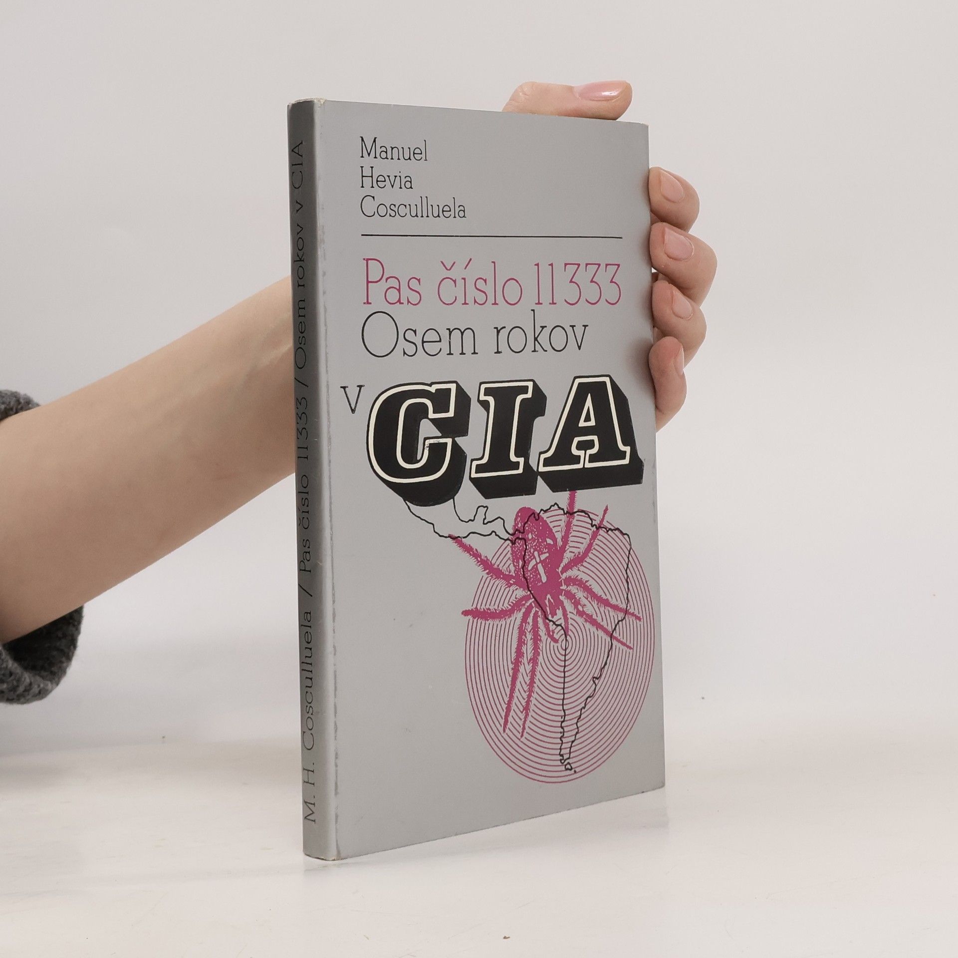 Manuel Hevia Cosculluela Pas číslo 11333. Osem rokov v CIA