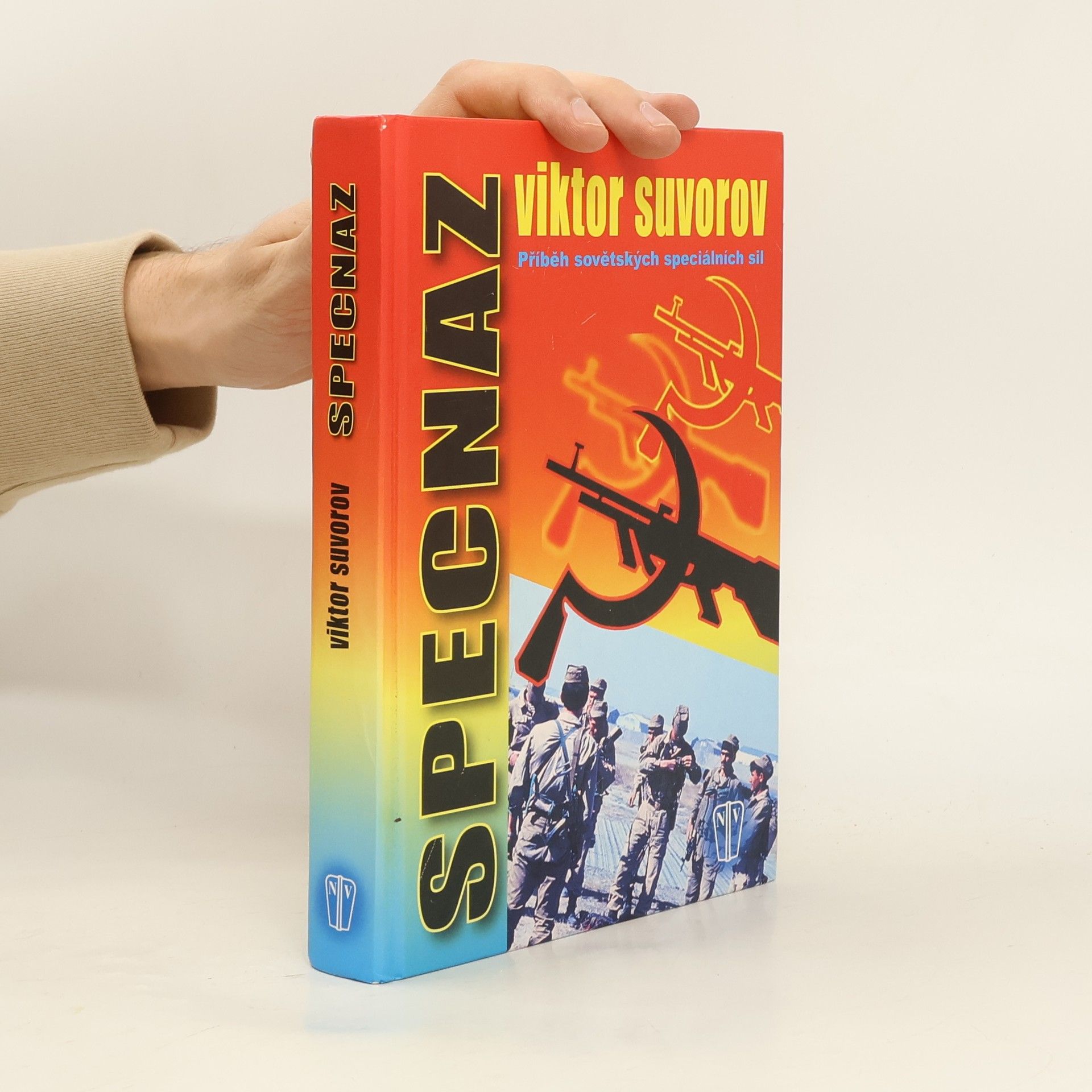 Viktor Andrejevič Suvorov Specnaz - Příběh sovětských speciálních sil