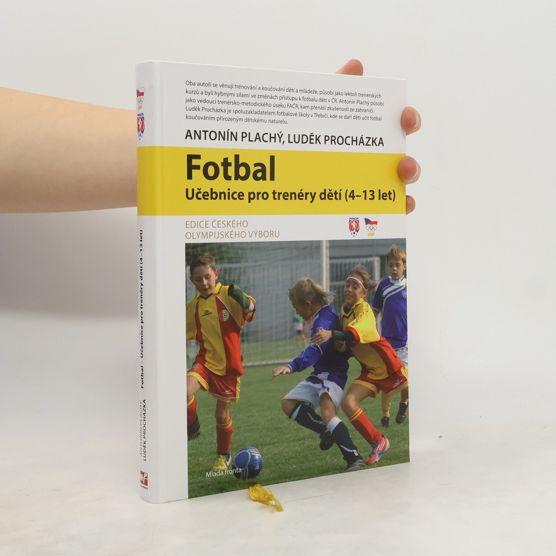 Antonín Plachý Učebnice fotbalu pro trenéry dětí (4-13 let)