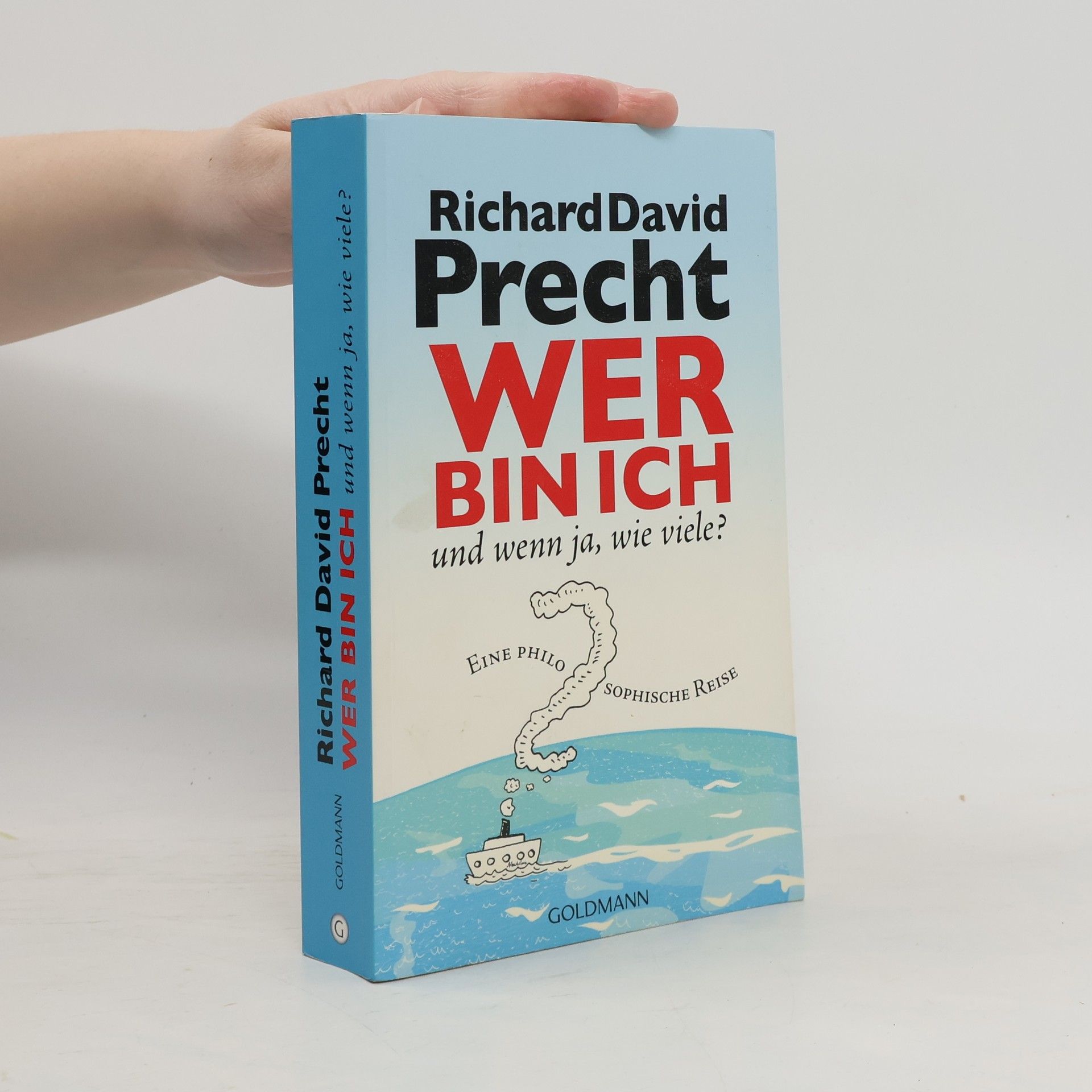 Richard David Precht Wer bin ich - und wenn ja, wie viele?
