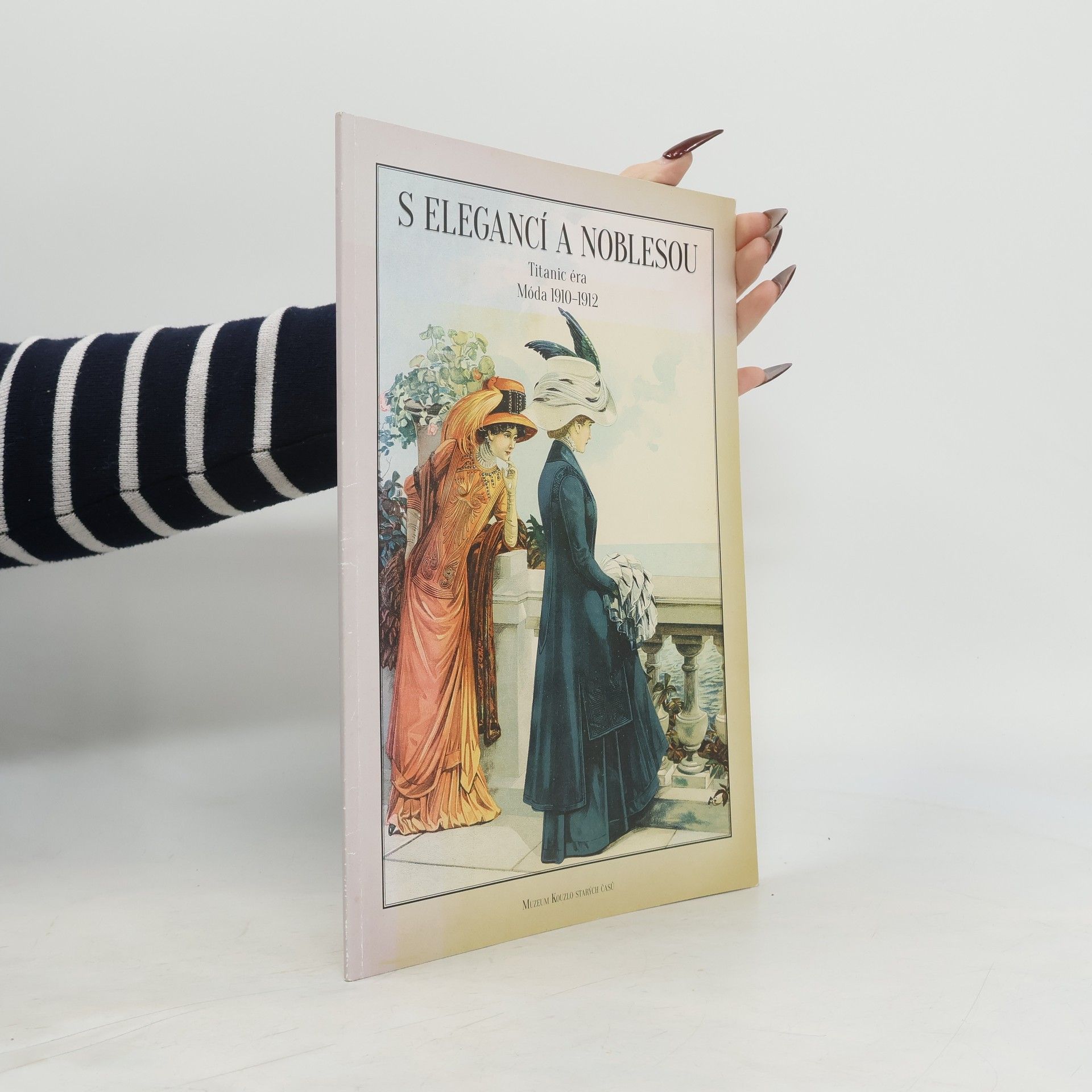 Auteurscollectief S elegancí a noblesou. Titanic éra. Móda 1910-1912