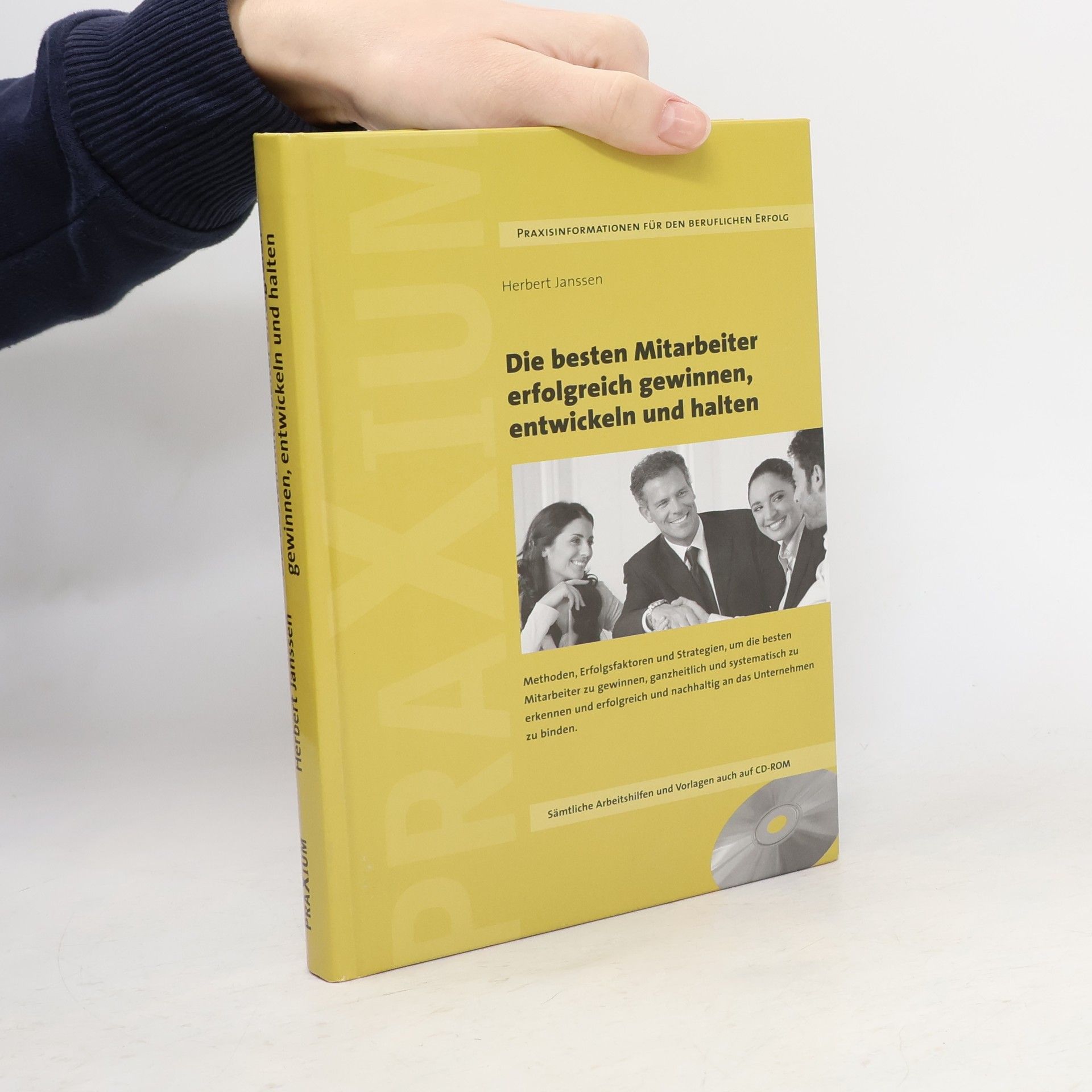Herbert Janssen Die besten Mitarbeiter erfolgreich gewinnen, entwickeln und halten, m. CD-ROM