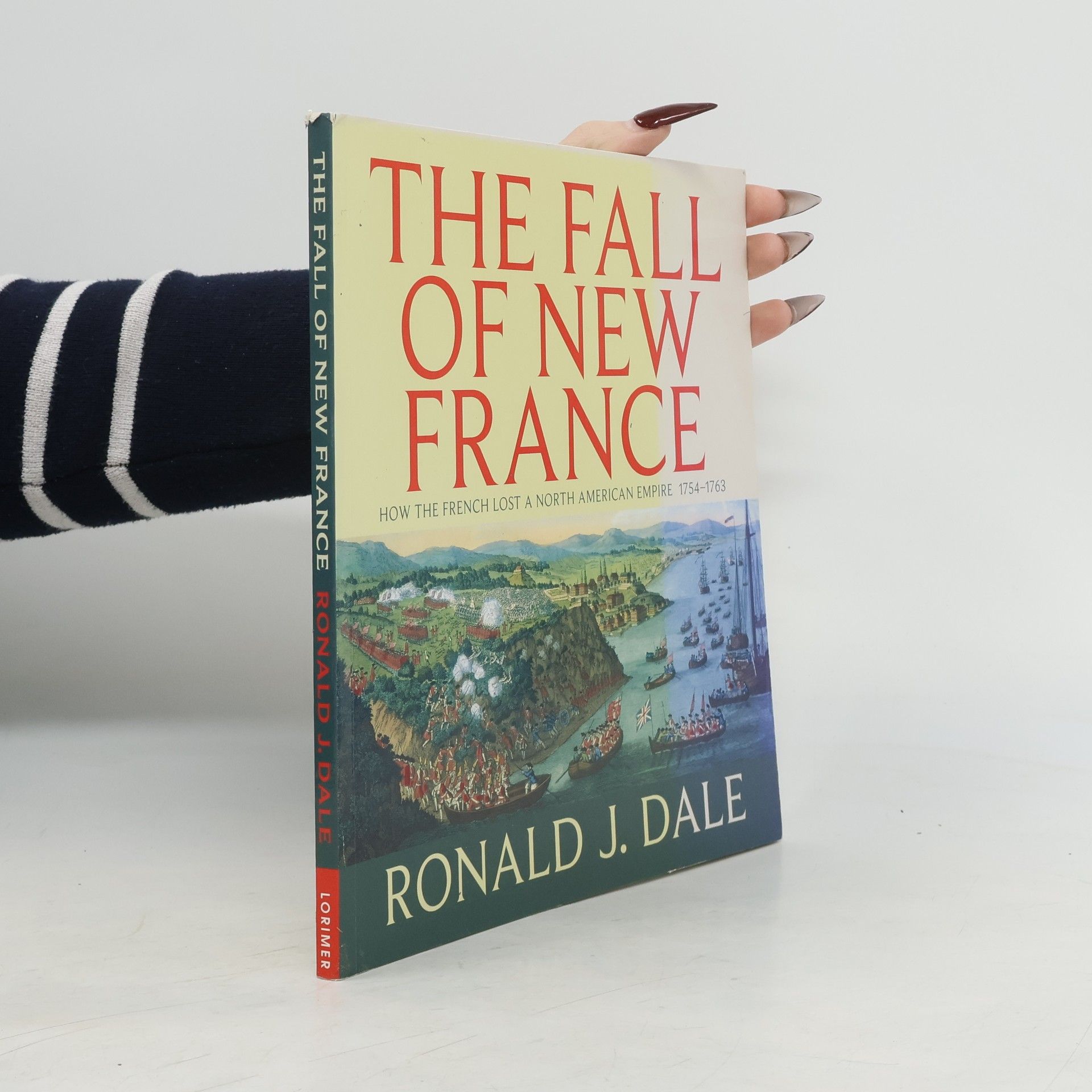 Ronald J. Dale The Fall of New France