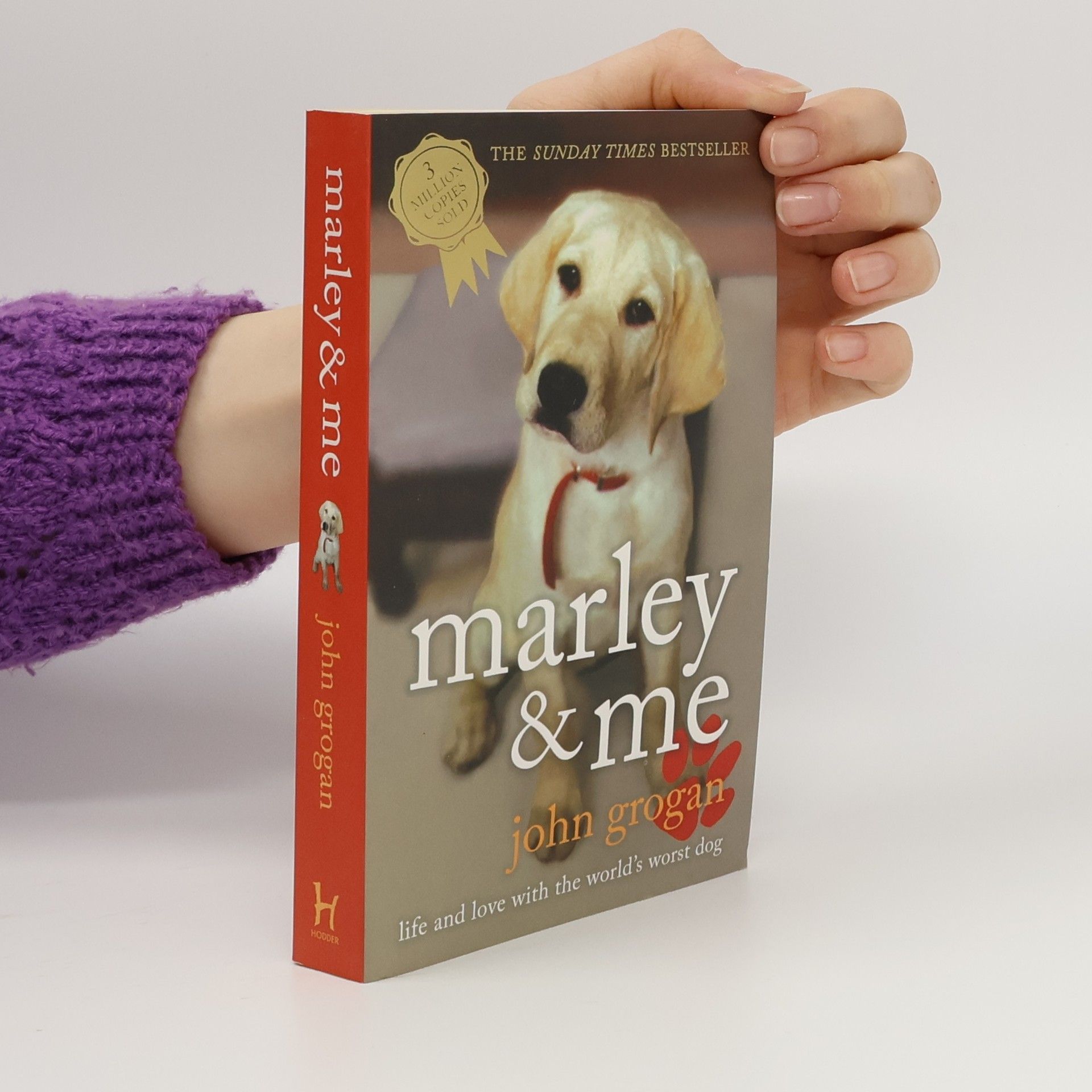 Marley & me : life and love with the world's worst dog