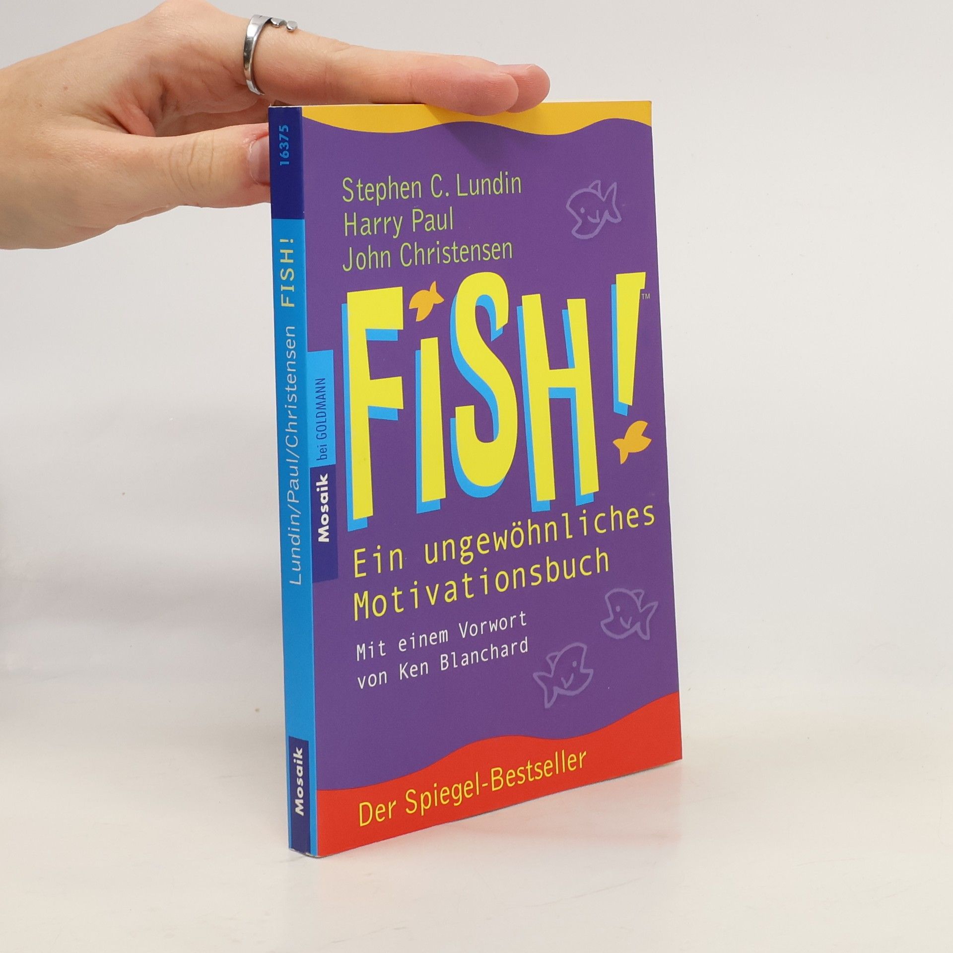 Stephen C. Lundin Fish! Ein ungewöhnliches Motivationsbuch