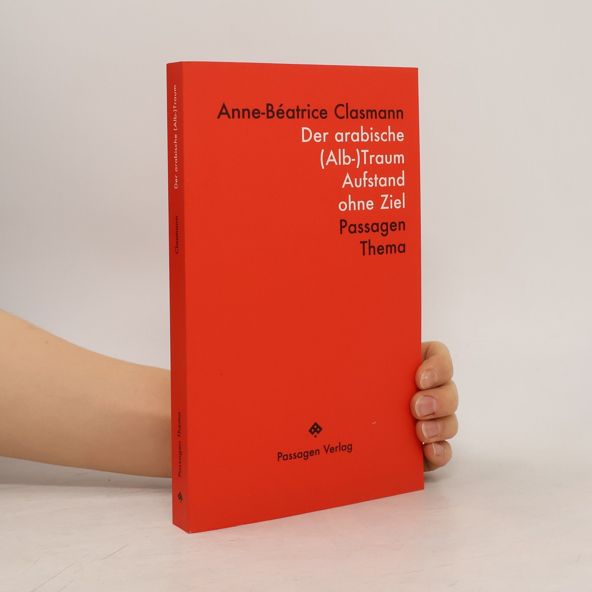 Anne-Béatrice Clasmann Passagen Thema: Der arabische (Alb-)Traum