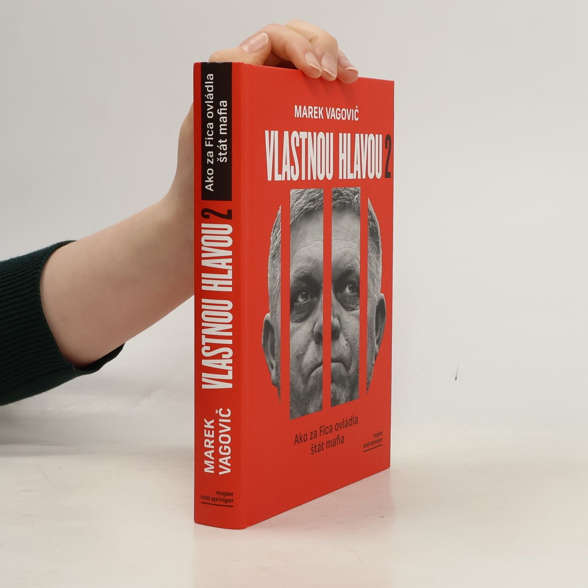 Vlastnou hlavou 2. Ako za Fica ovládla štát mafia