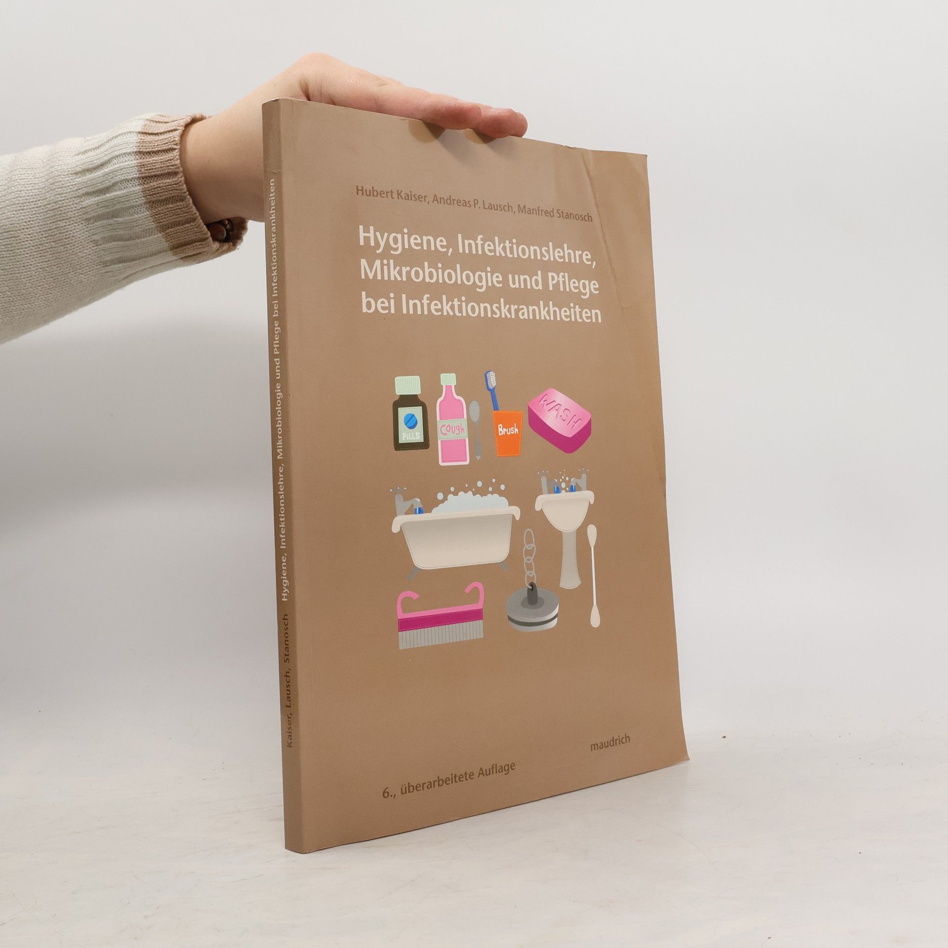 Hygiene, Infektionslehre, Mikrobiologie und Pflege bei Infektionskrankheiten