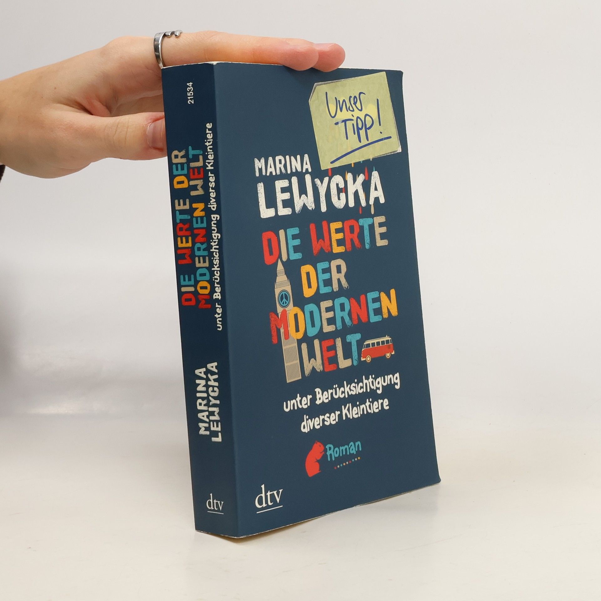 Marina Lewycká Die Werte der modernen Welt unter Berücksichtigung diverser Kleintiere