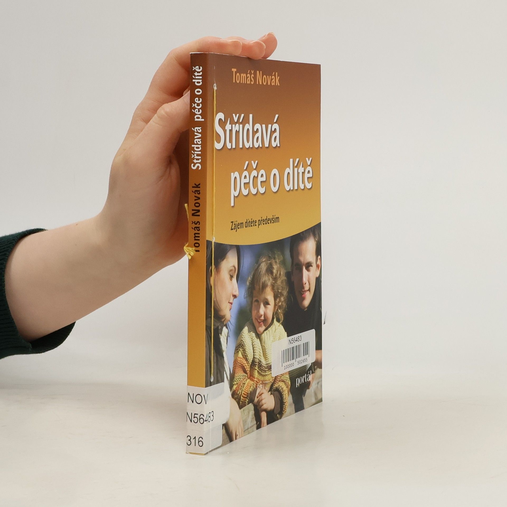 Tomáš Novák Střídavá péče o dítě : zájem dítěte především