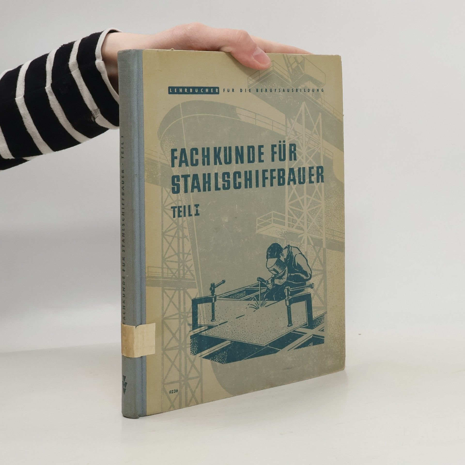 AA.VV. Fachkunde für Stahlschiffbauer Teil I