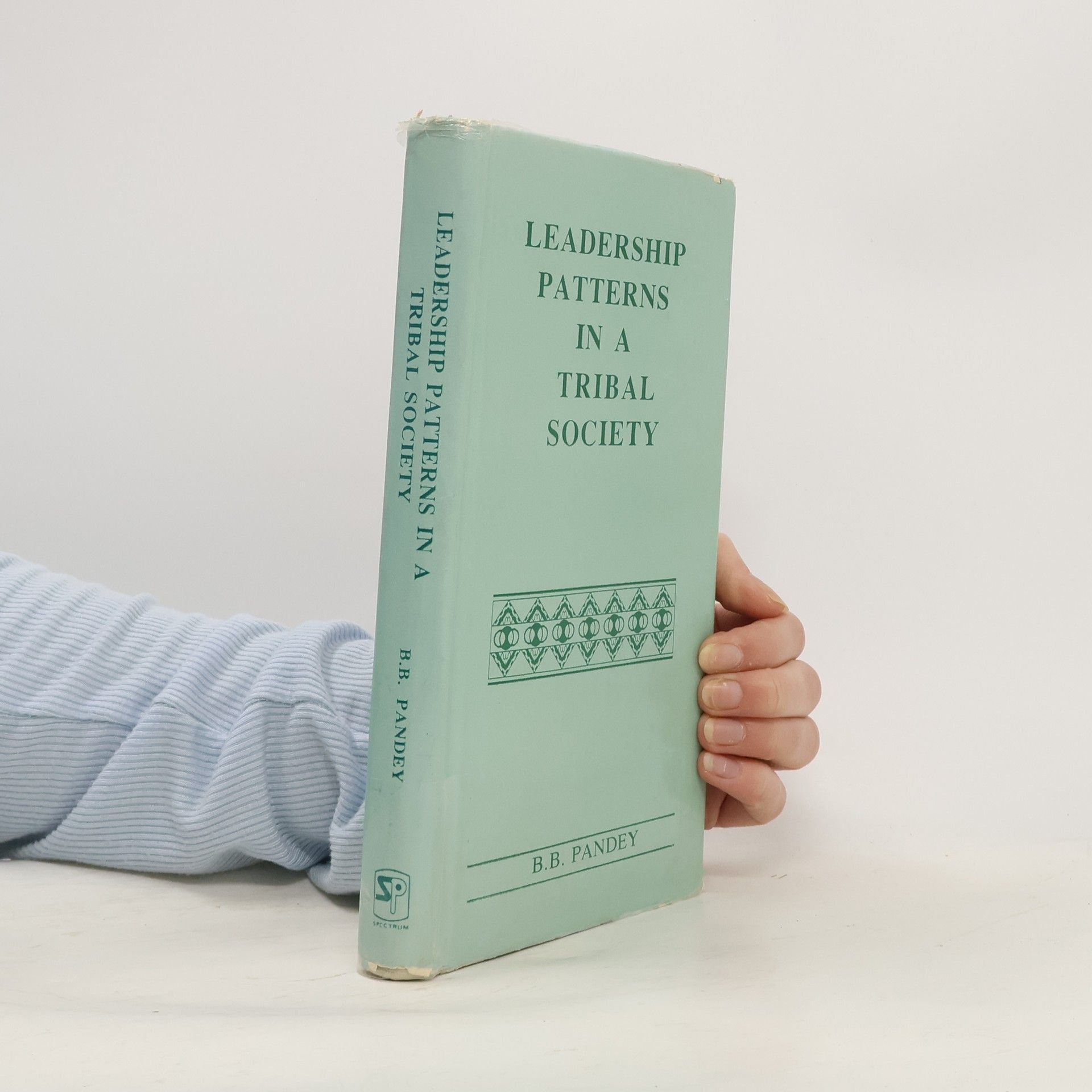 B. B. Pandey Leadership Patterns in a Tribal Society