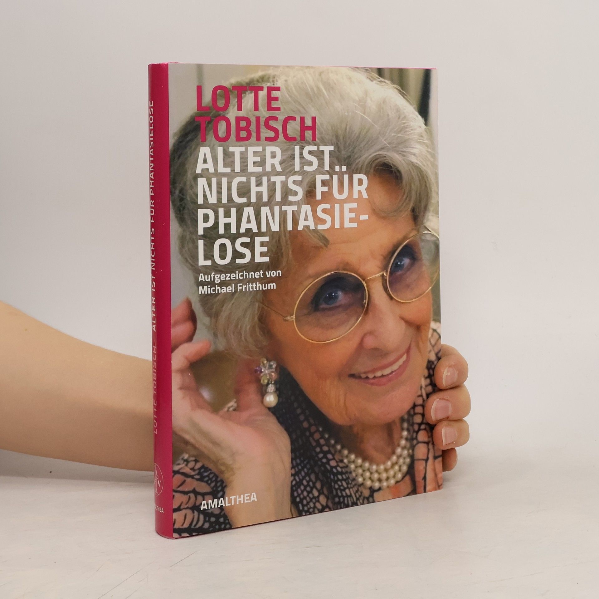 Lotte Tobisch Alter ist nichts für Phantasielose