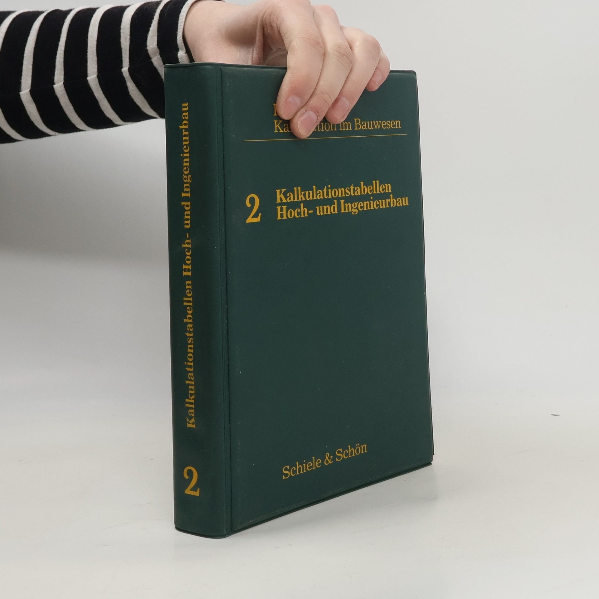 Kalkulation im Bauwesen - 2: Kalkulationstabellen Hoch- und Ingenieurbau