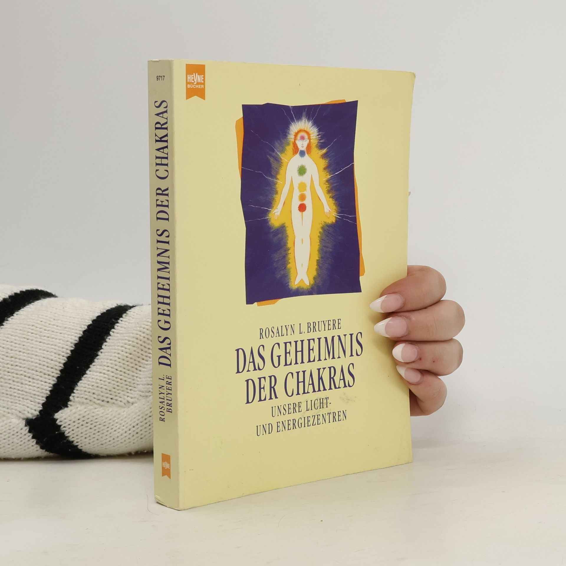 Rosalyn L. Bruyere Das Geheimnis der Chakras