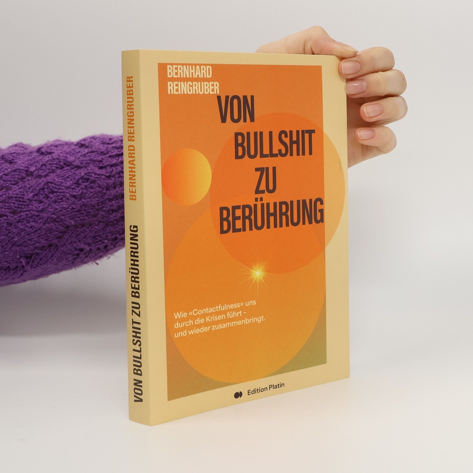 Bernhard Reingruber Von Bullshit zu Berührung