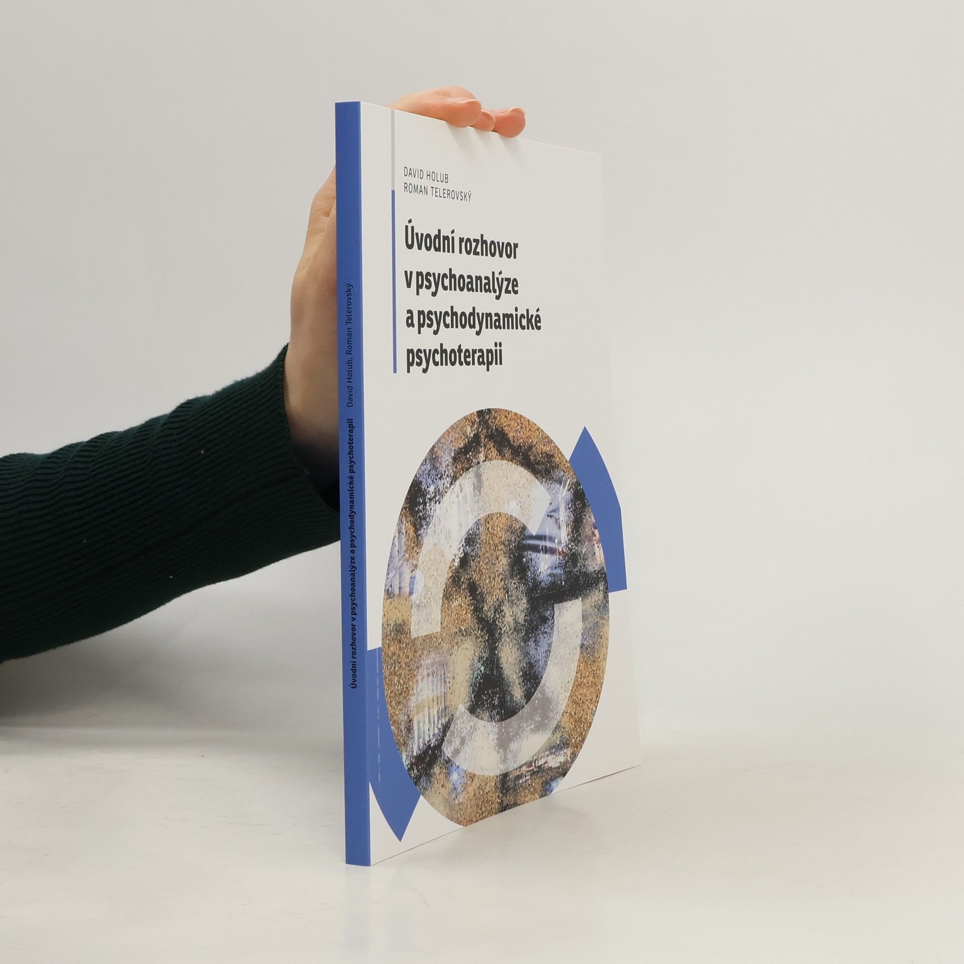 Holub David Úvodní rozhovor v psychoanalýze a psychodynamické psychoterapii