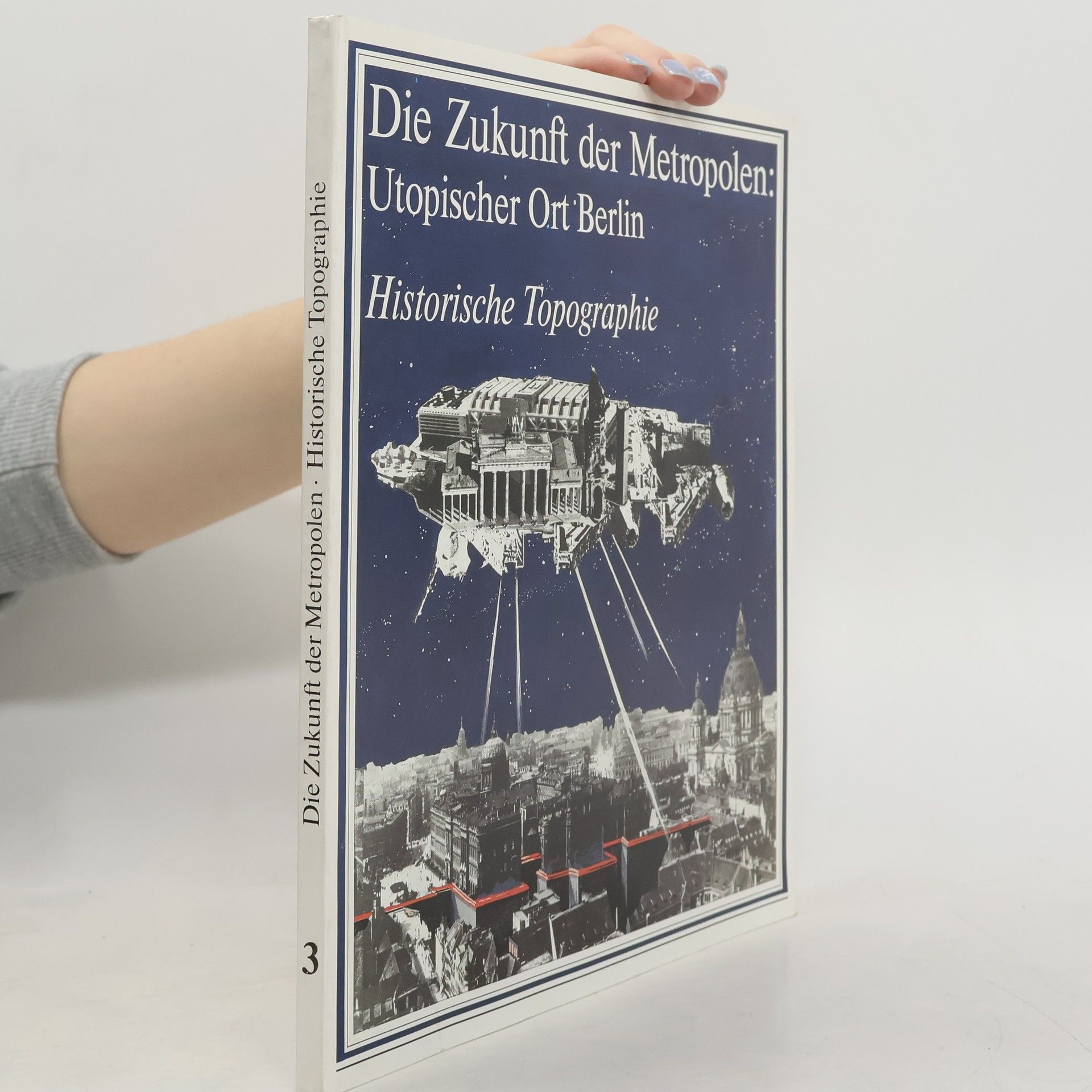 Die Zukunft der Metropolen: Utopischer Ort Berlin