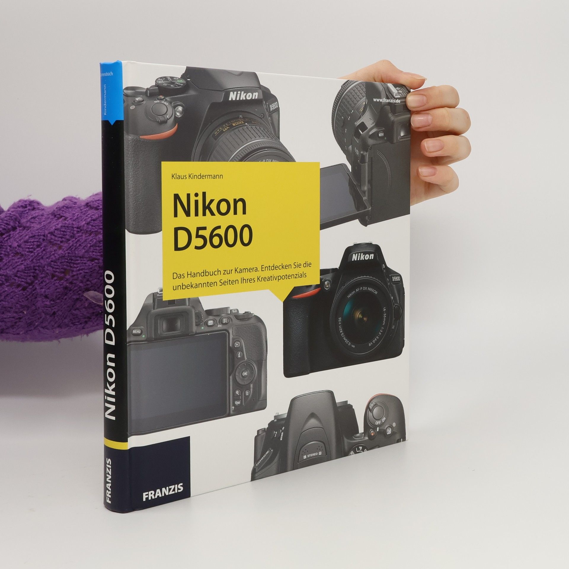 Klaus Kindermann Nikon D5600 - Das Kamerabuch