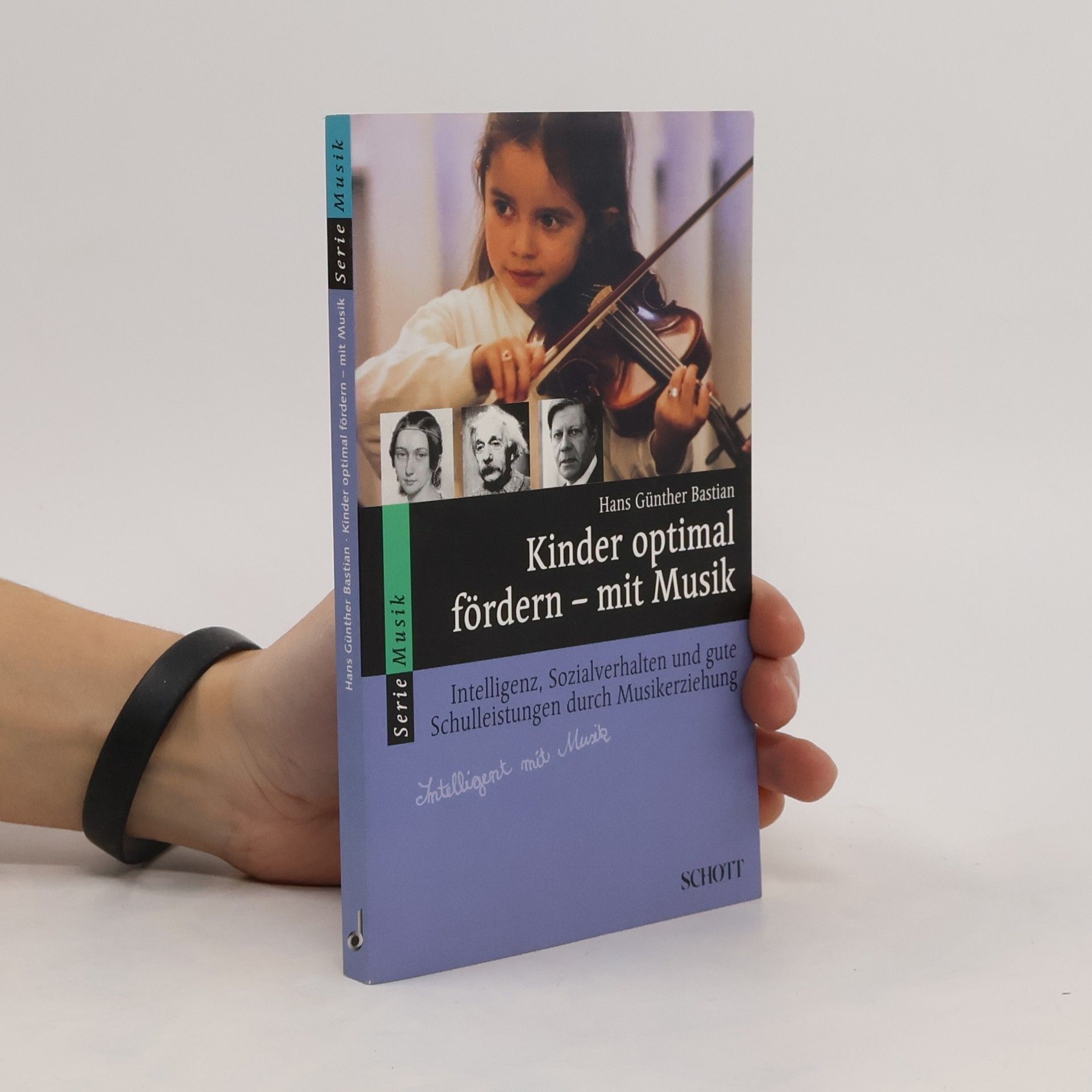Hans Günther Bastian Kinder optimal fördern - mit Musik
