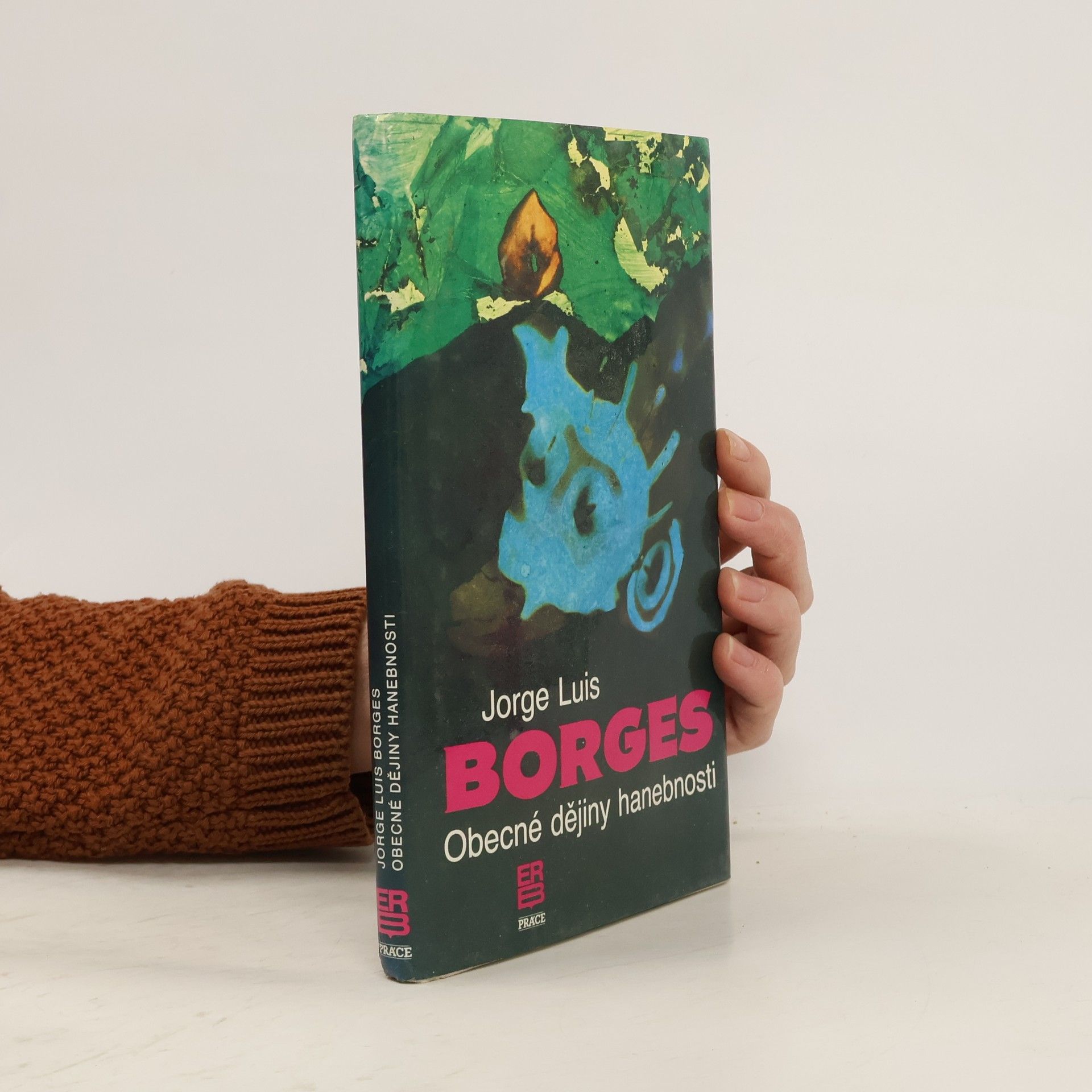 Jorge Luis Borges Obecné dějiny hanebnosti