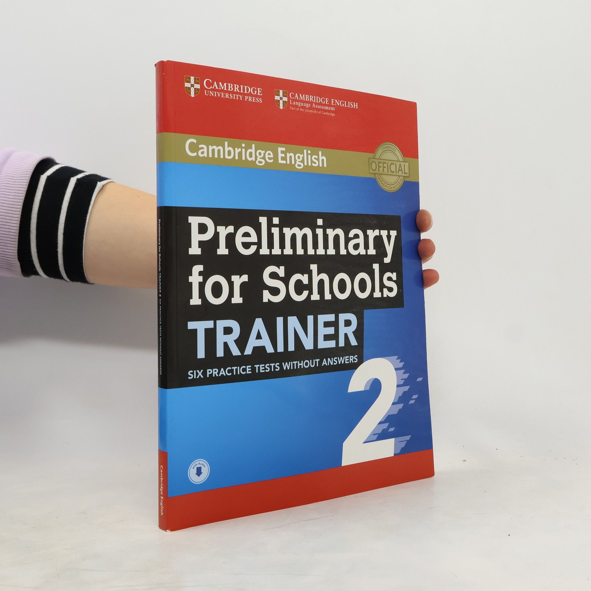 Collectif d'auteurs Cambridge English: Preliminary for Schools Trainer 2 Six Practice Tests Without Answers with Audio