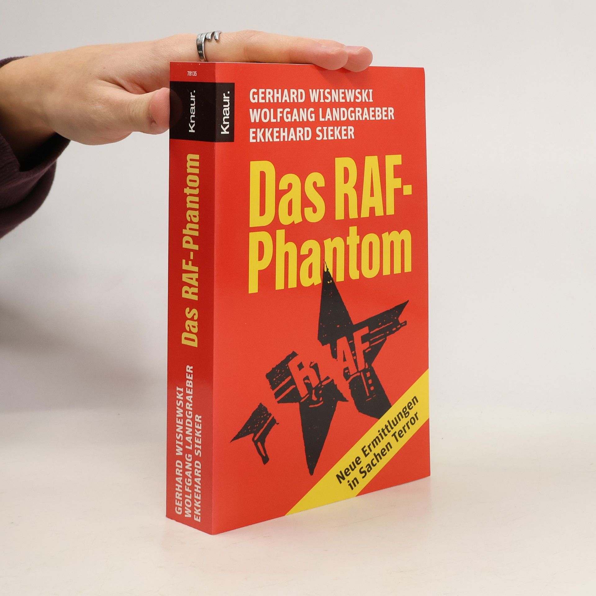 Das RAF-Phantom : neue Ermittlungen in Sachen Terror