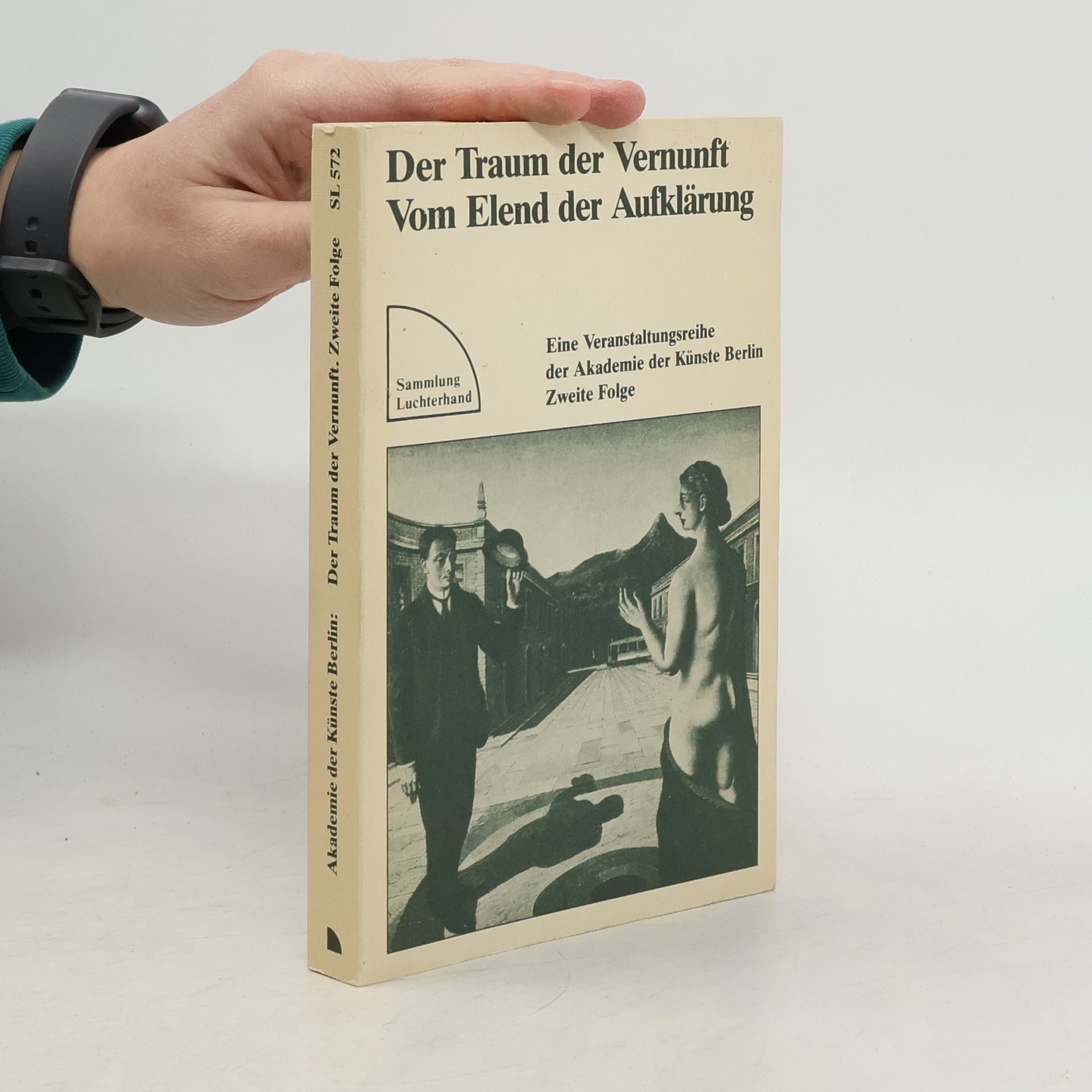 Akademie der Künste (Berlin, West) Der Traum der Vernunft, vom Elend der Aufklärung