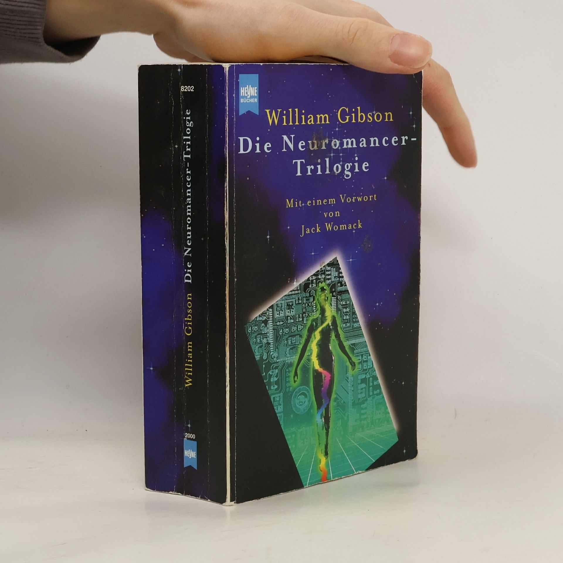 William Gibson Die Neuromancer-Trilogie: Neuromancer. Biochips. Mona Lisa Overdrive (1 Bände)
