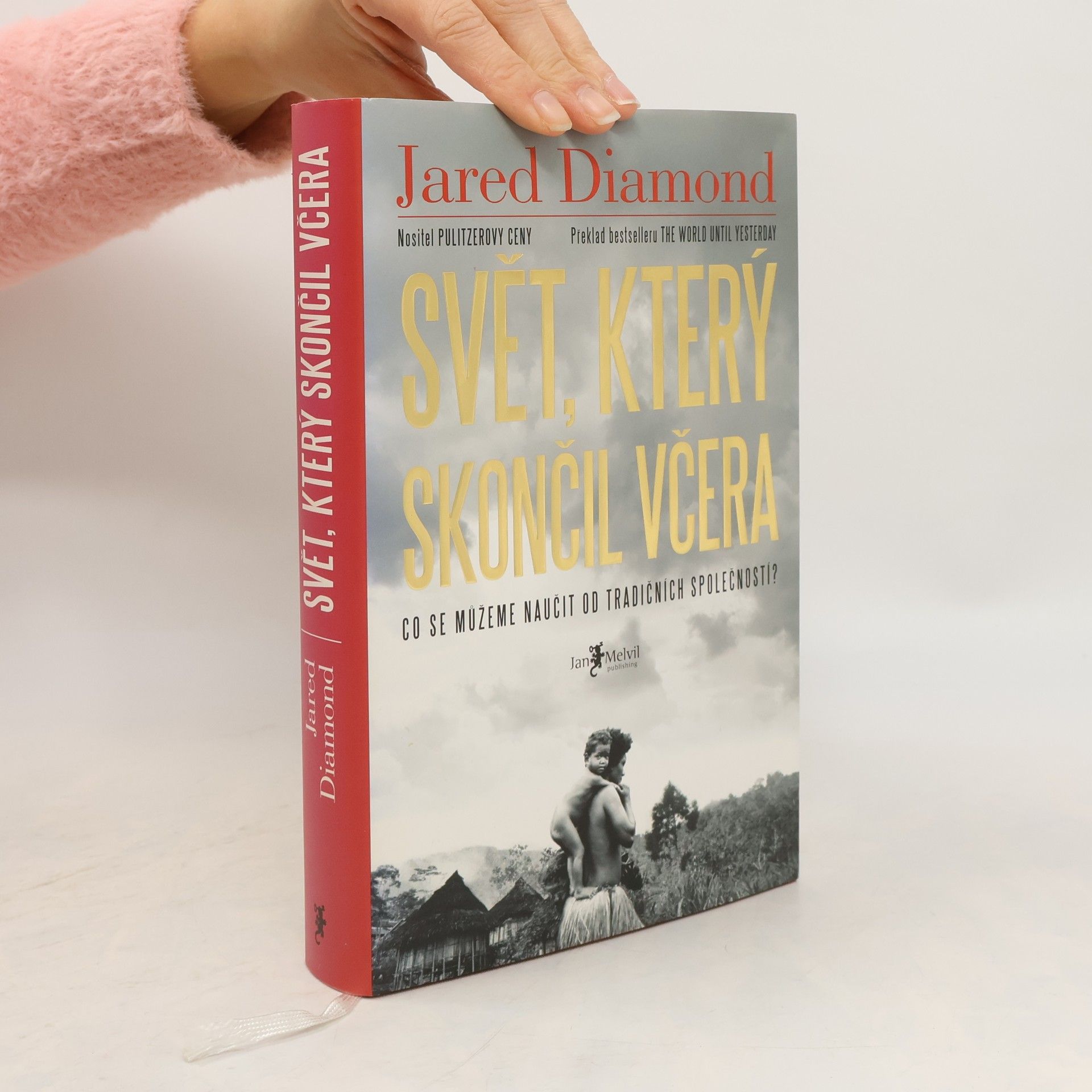 Jared Diamond Svět, který skončil včera. Co se můžeme naučit od tradičních společností?