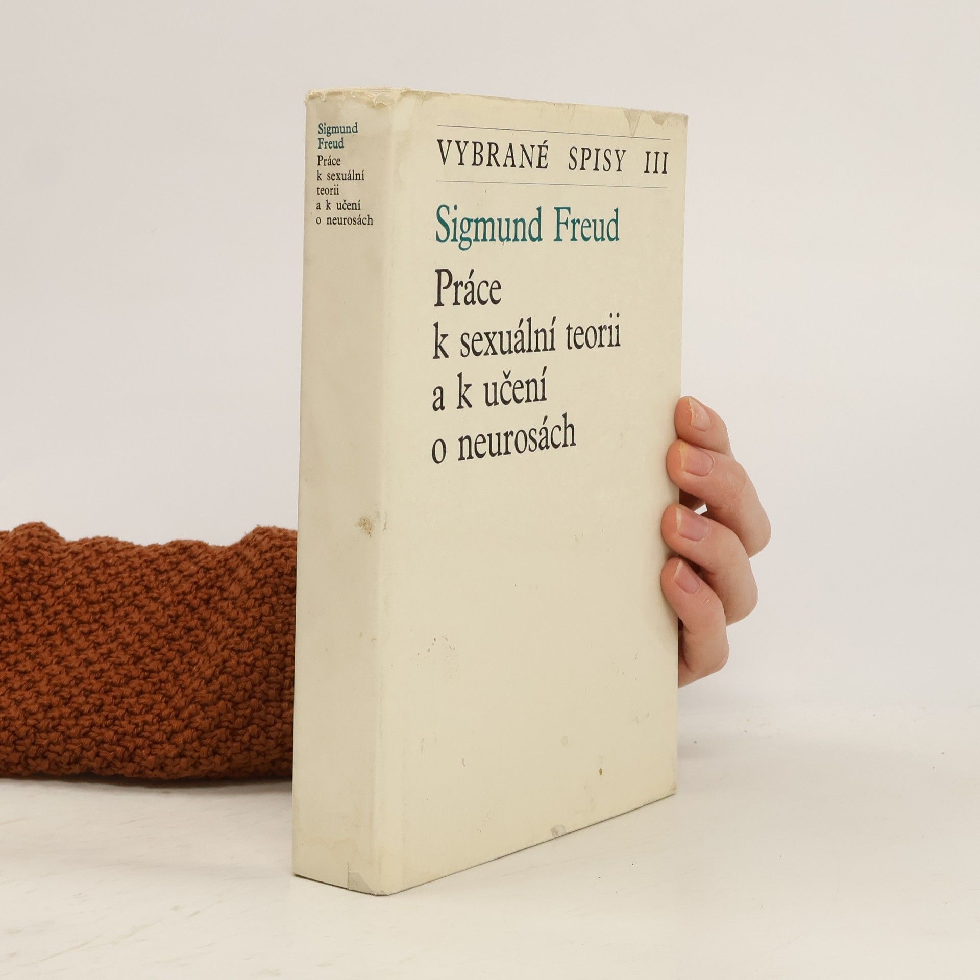 Sigmund Freud Vybrané spisy III. Práce k sexuální teorii a k učení o neurosách