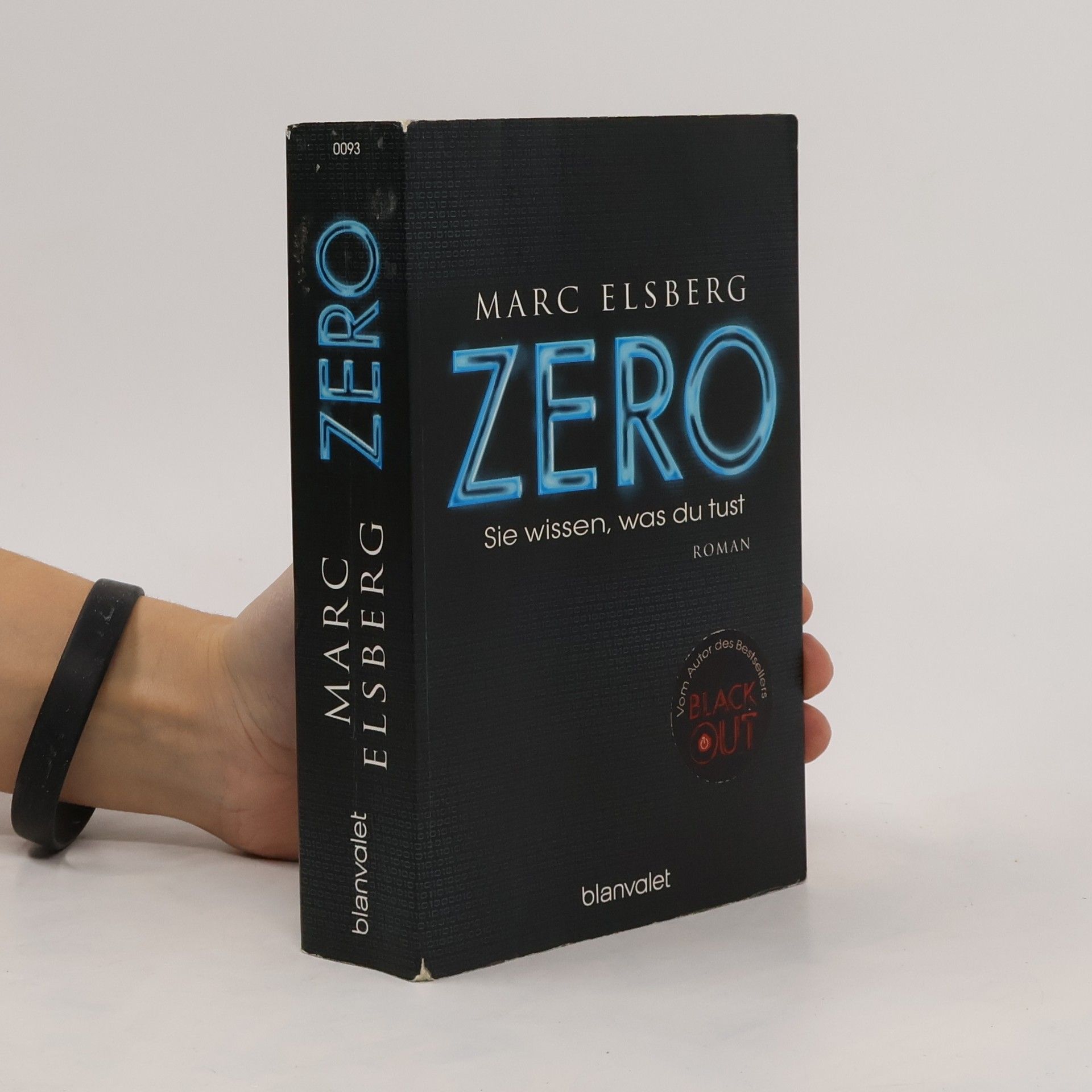 Marc Elsberg Zero. Sie wissen, was du tust
