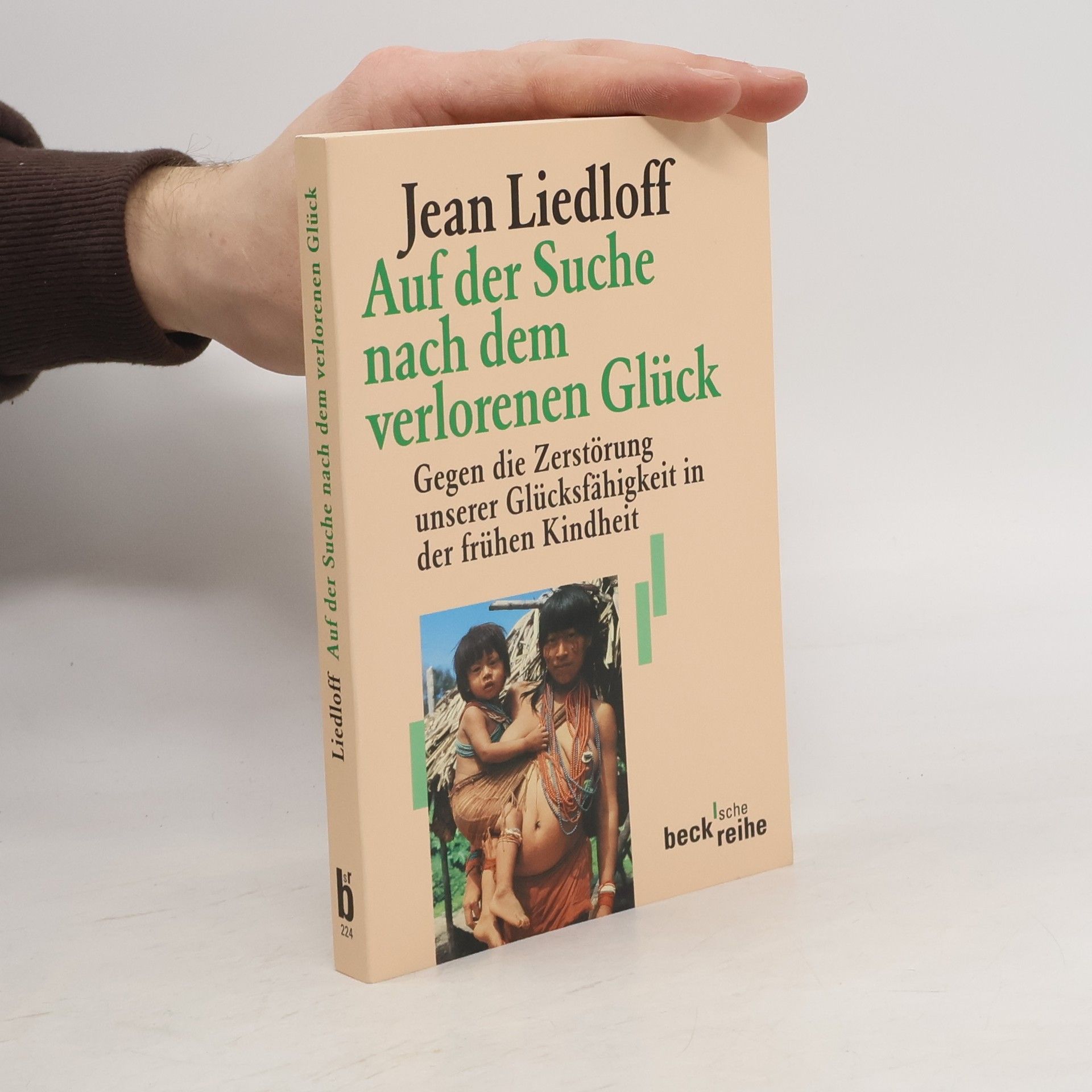 Jean Liedloff Auf der Suche nach dem verlorenen Glück