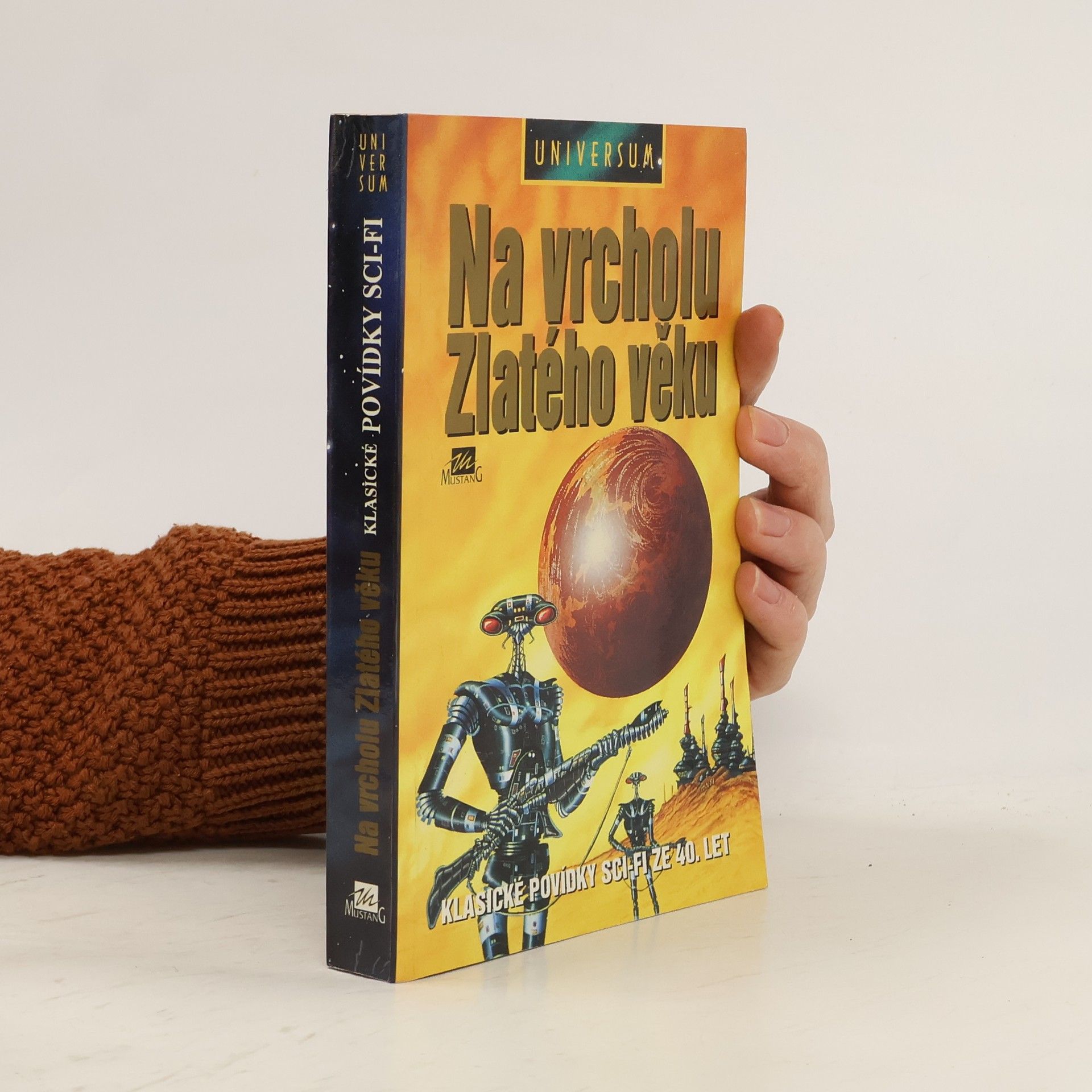 Ondřej Müller Na vrcholu Zlatého věku. Klasické povídky sci-fi ze 40. let