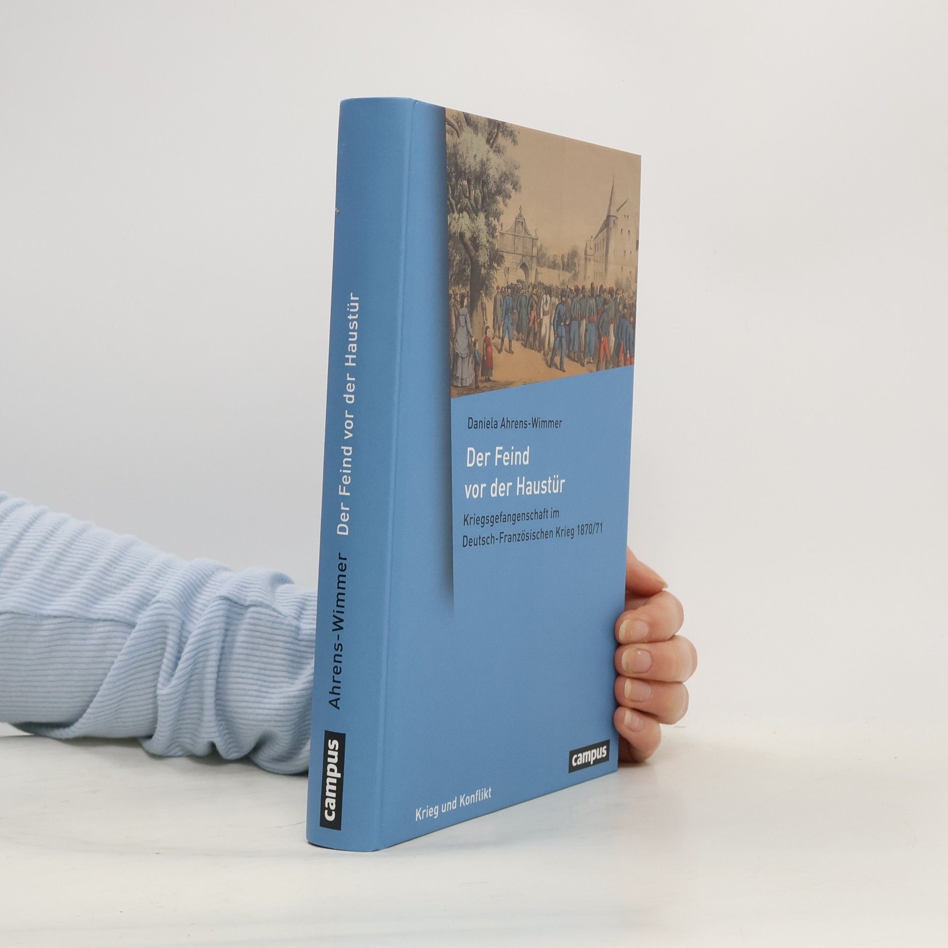 Daniela Ahrens-Wimmer Krieg und Konflikt - 24: Der Feind vor der Haustür