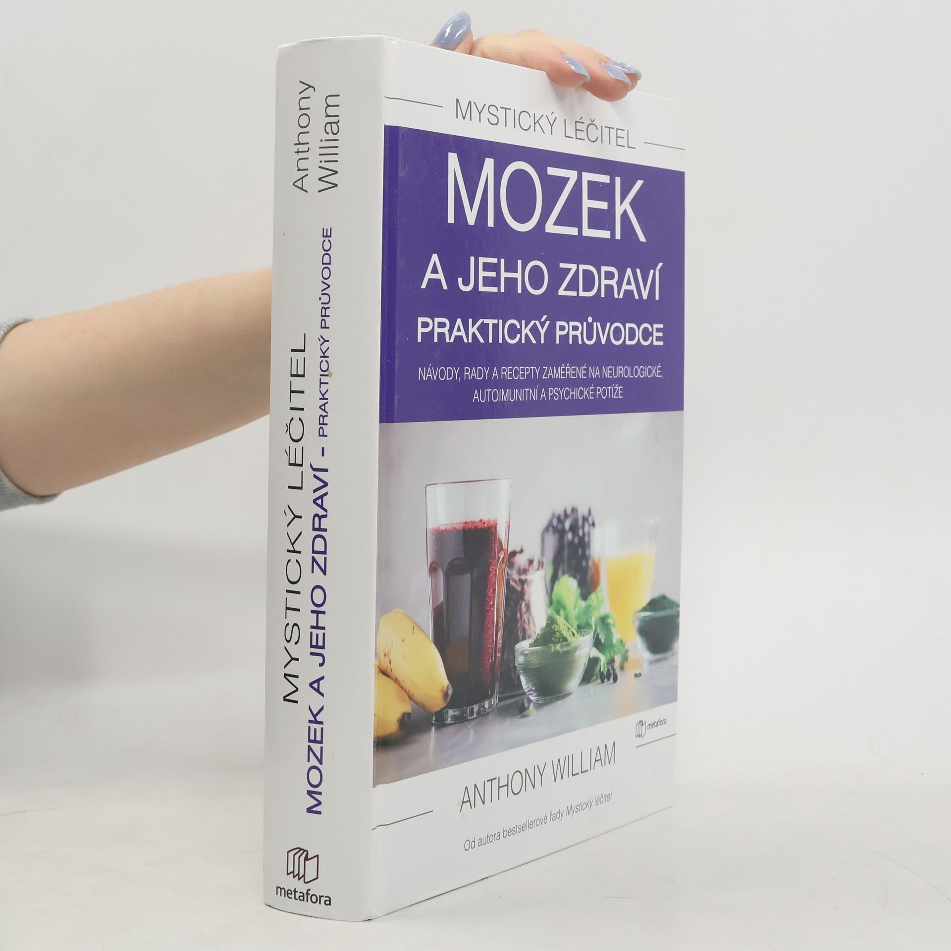 Anthony William Mozek a jeho zdraví. Praktický průvodce