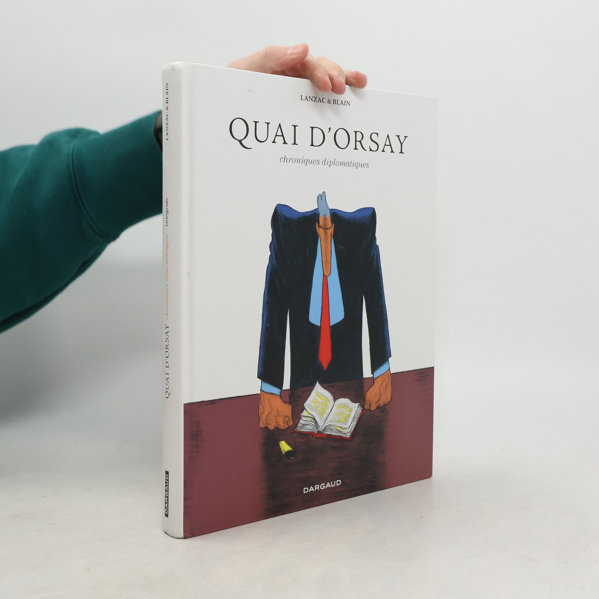 Quai d'Orsay. Chroniques diplomatiques intégrale