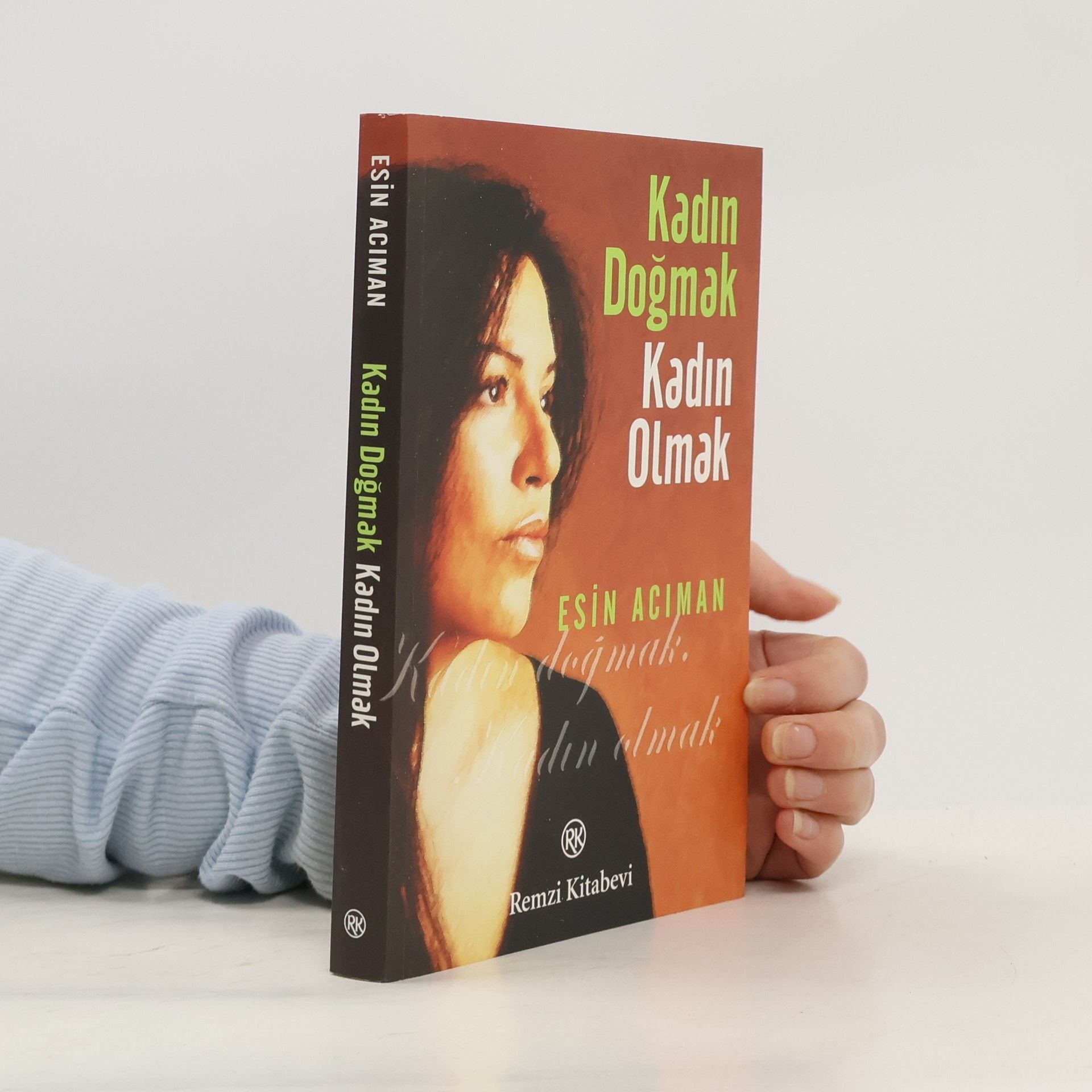 Esin Aciman Kadın Doğmak Kadın Olmak