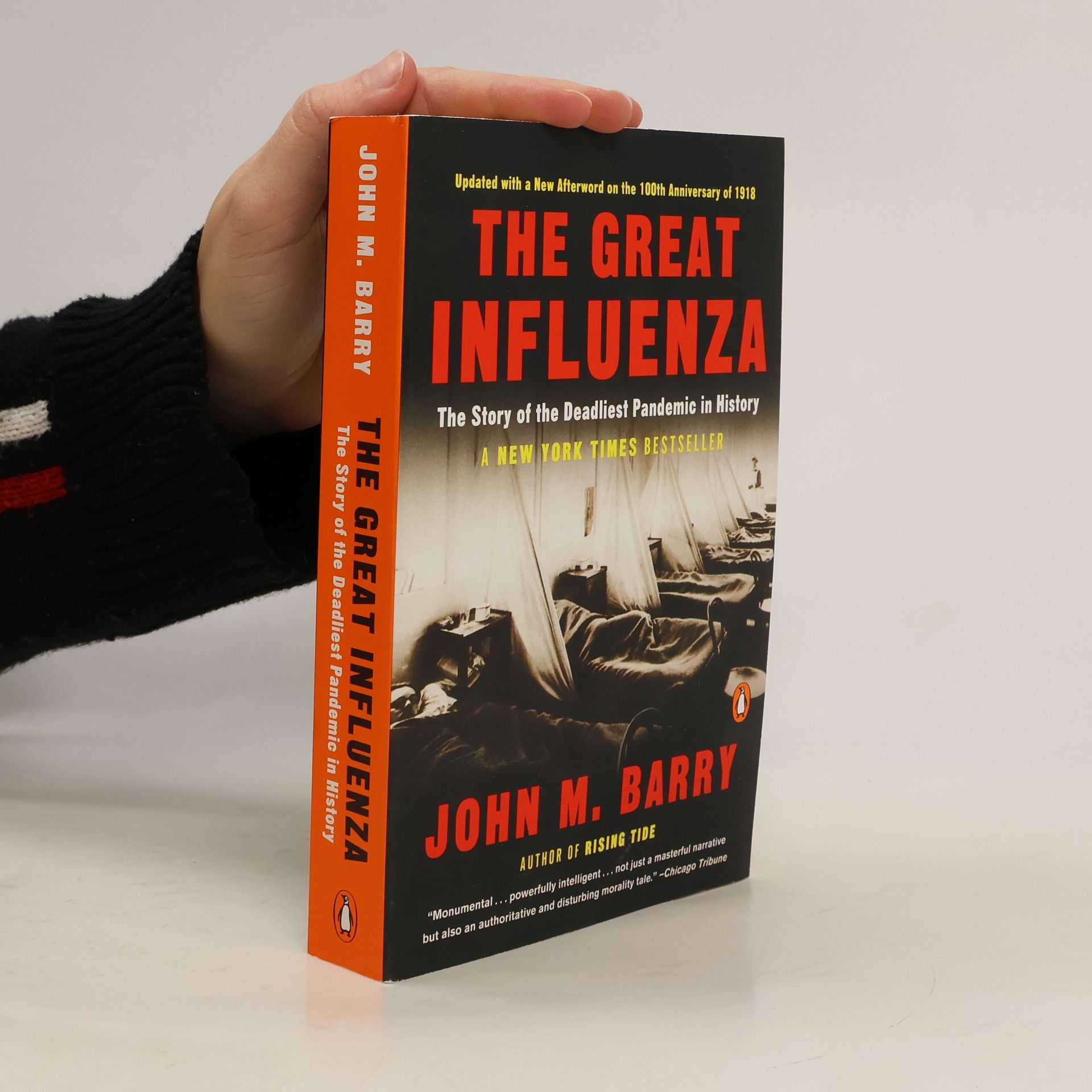 John M. Barry The great influenza : the story of the deadliest pandemic in history