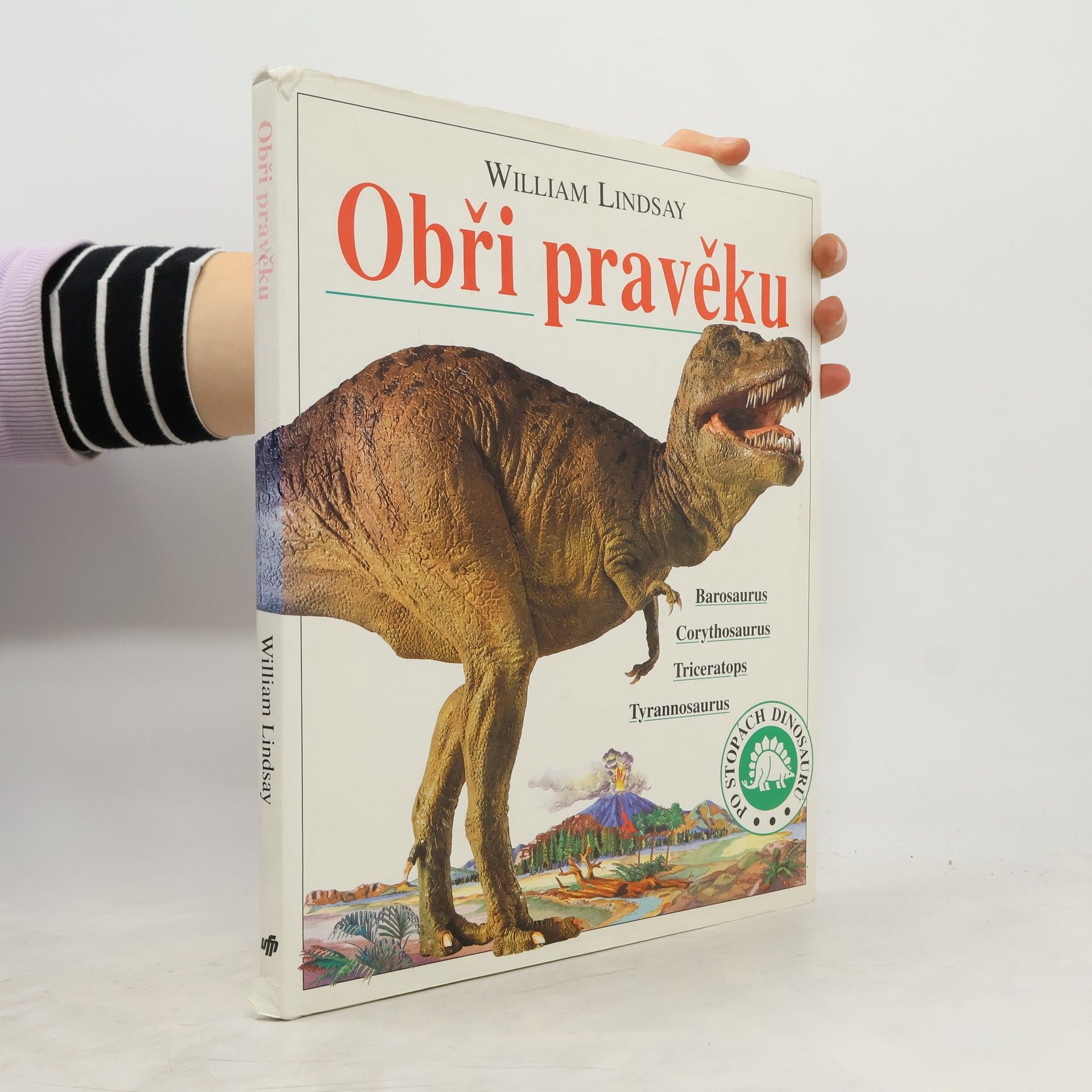 Milan Thurzo Obři pravěku : Barosaurus, Corythosaurus, Triceratops, Tyrannosaurus