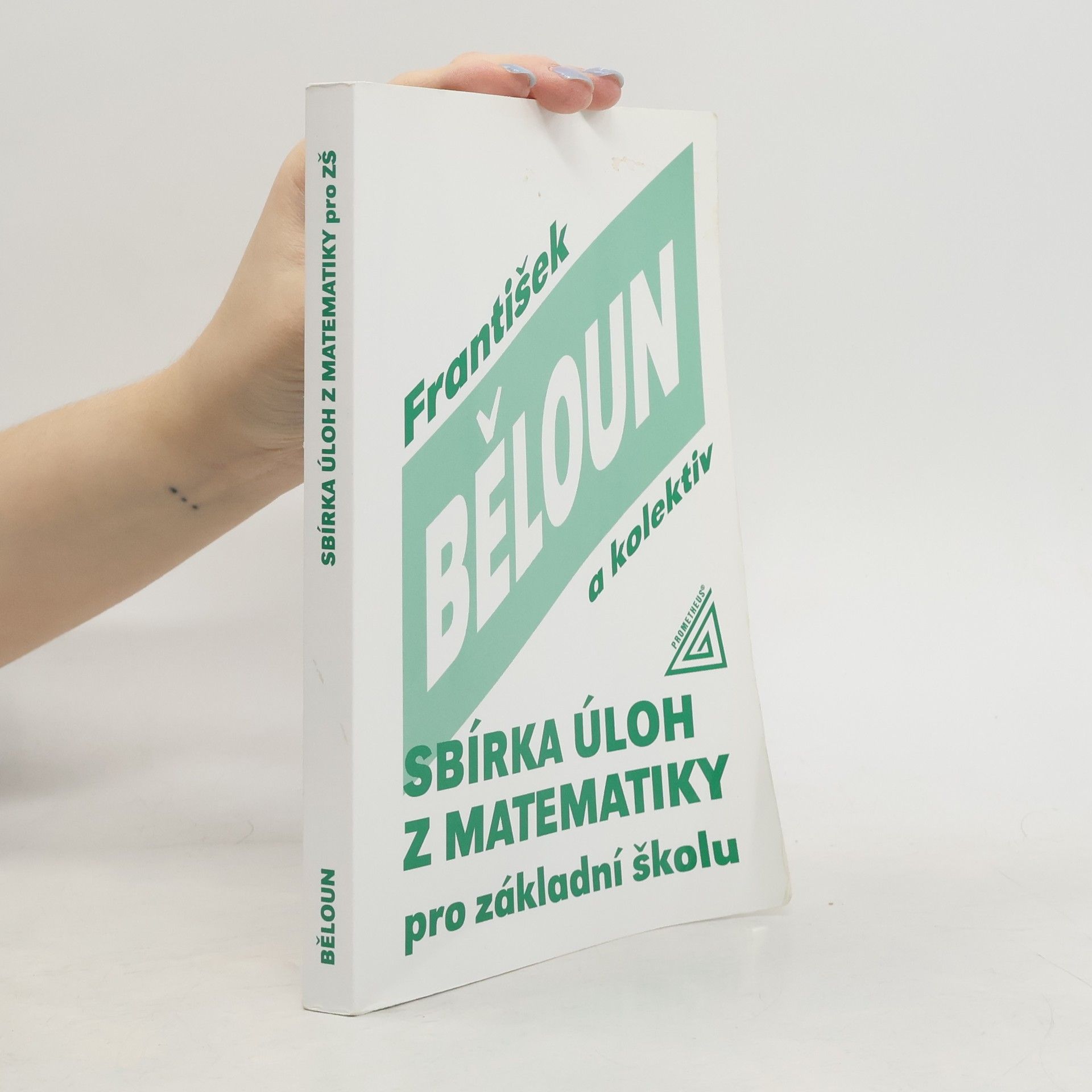 František Běloun Sbírka úloh z matematiky pro základní školu