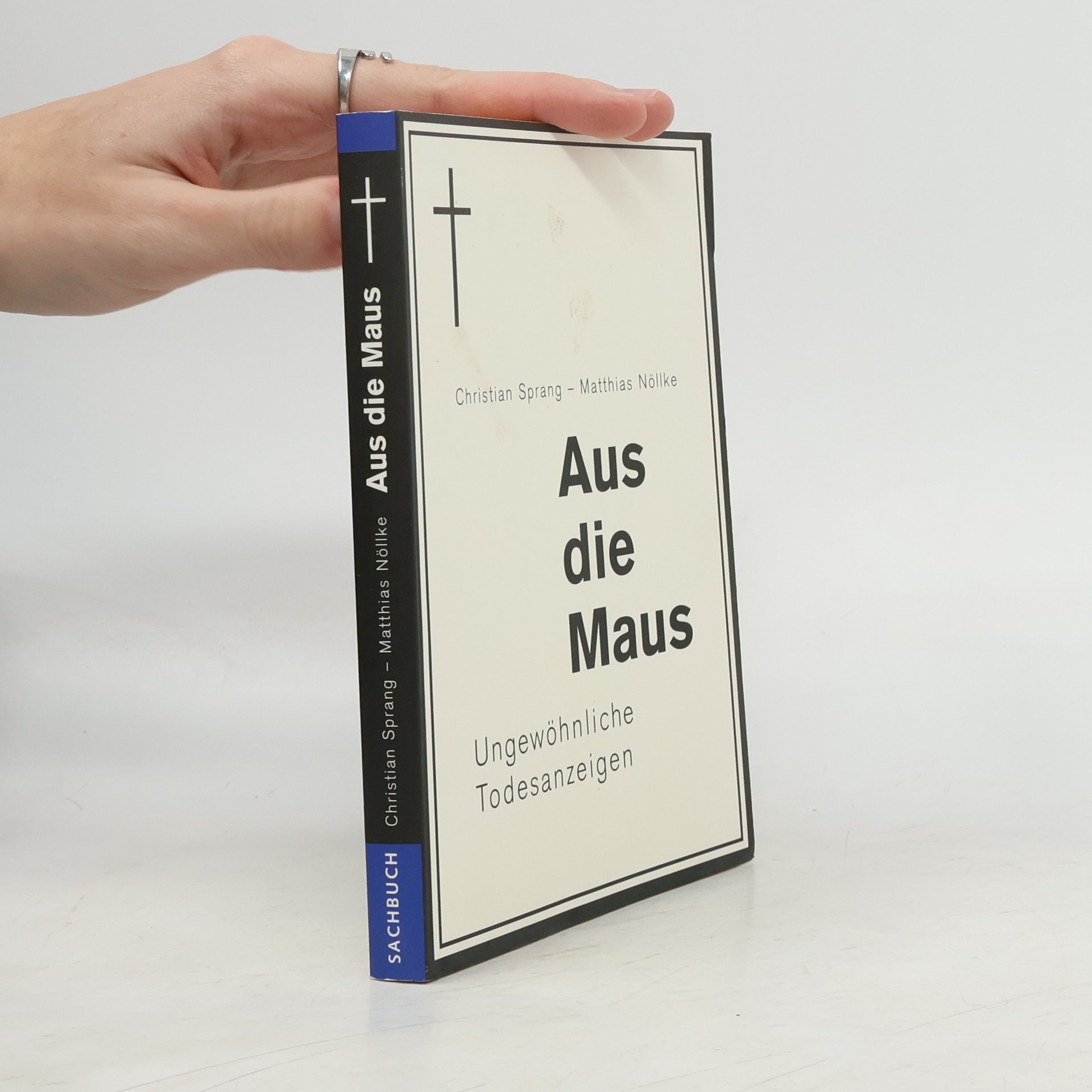 Nöllke Matthias Aus die Maus. Ungewöhnliche Todesanzeigen