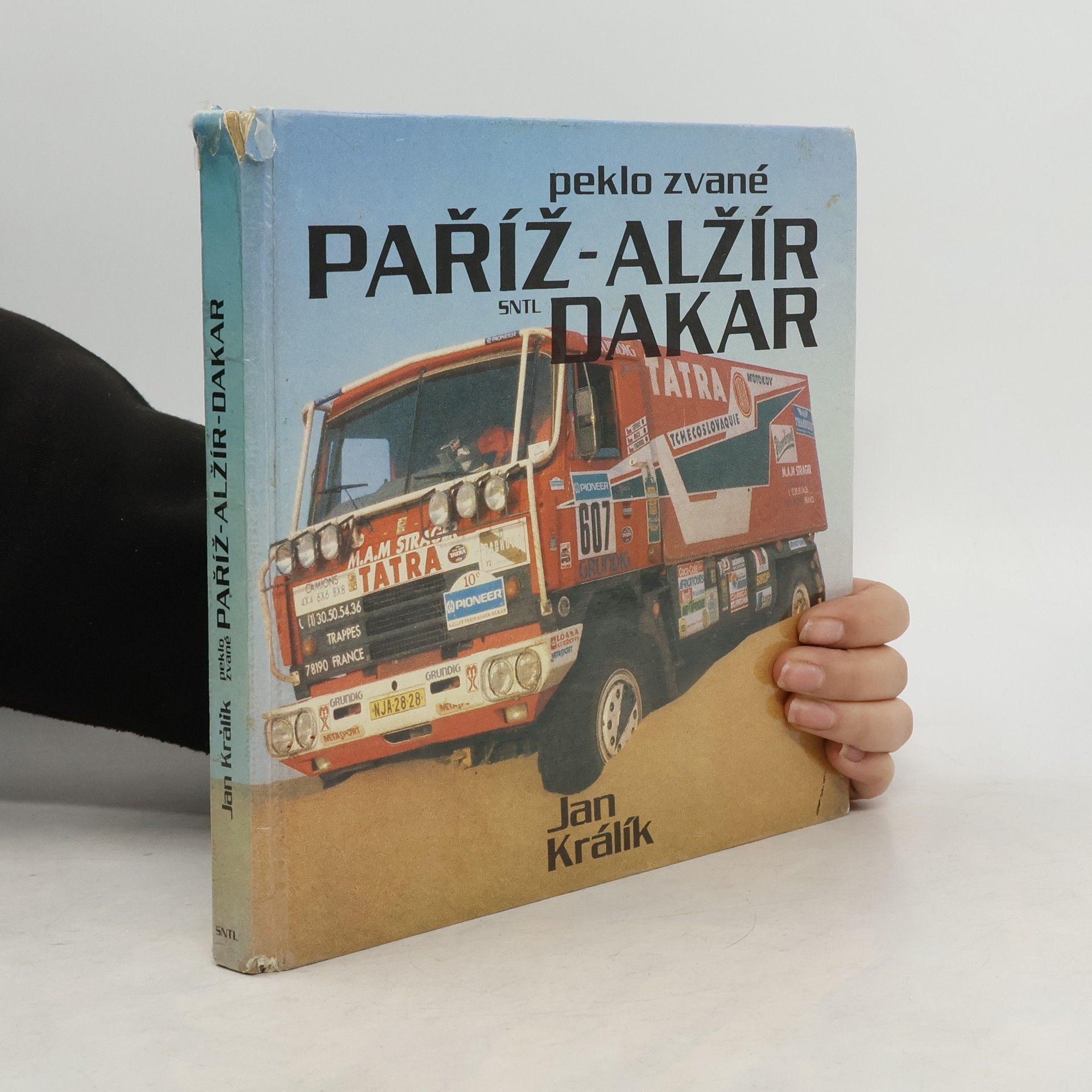 Jan Králík Peklo zvané Paříž - Alžír - Dakar