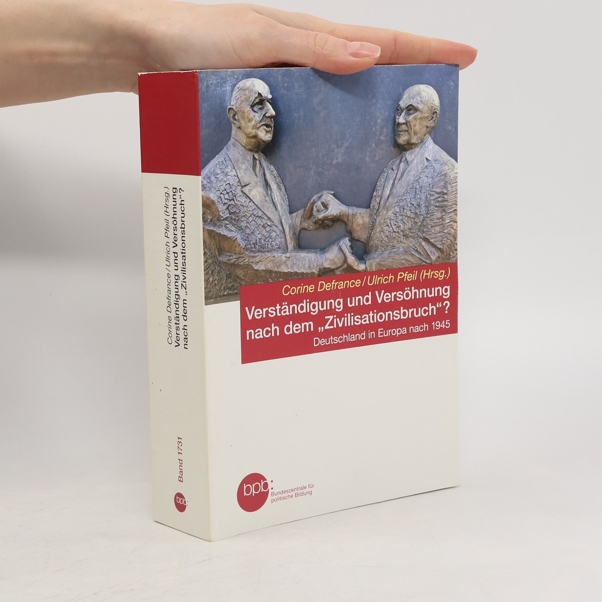 Verständigung und Versöhnung nach dem "Zivilisationsbruch"?