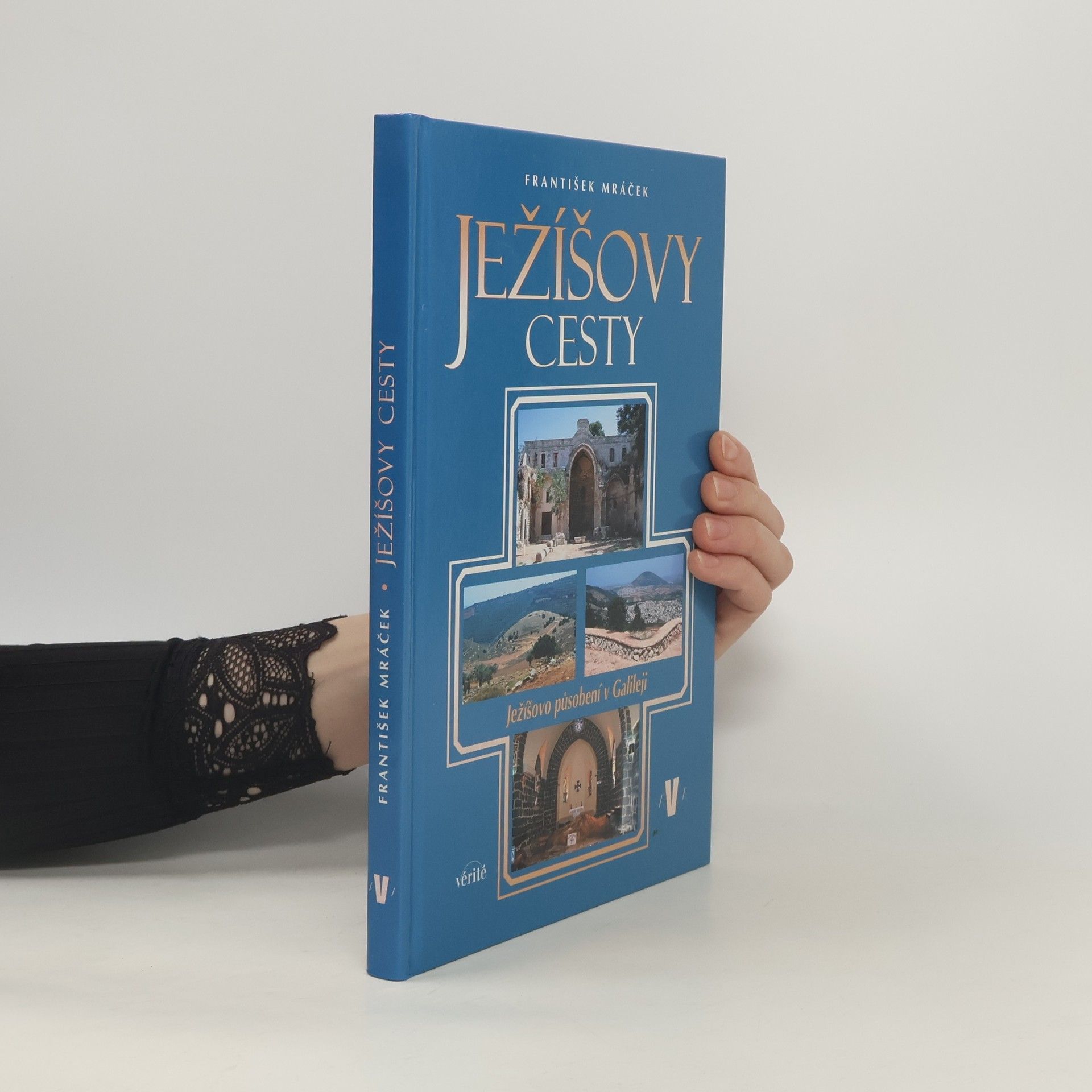 František Mráček Ježíšovy cesty IV.