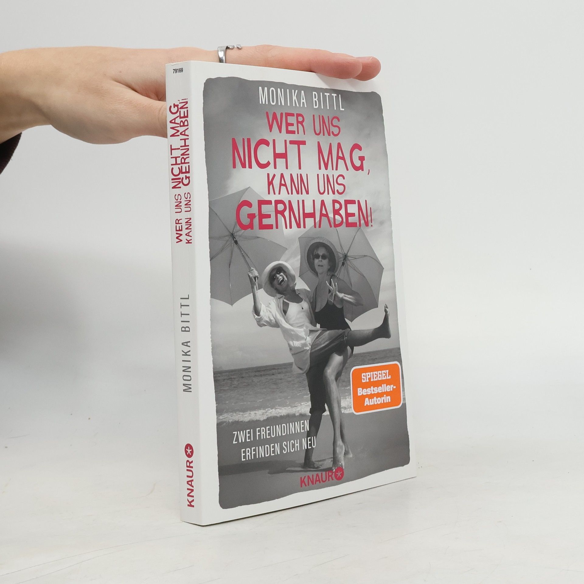 Monika Bittl Wer uns nicht mag, kann uns gernhaben!