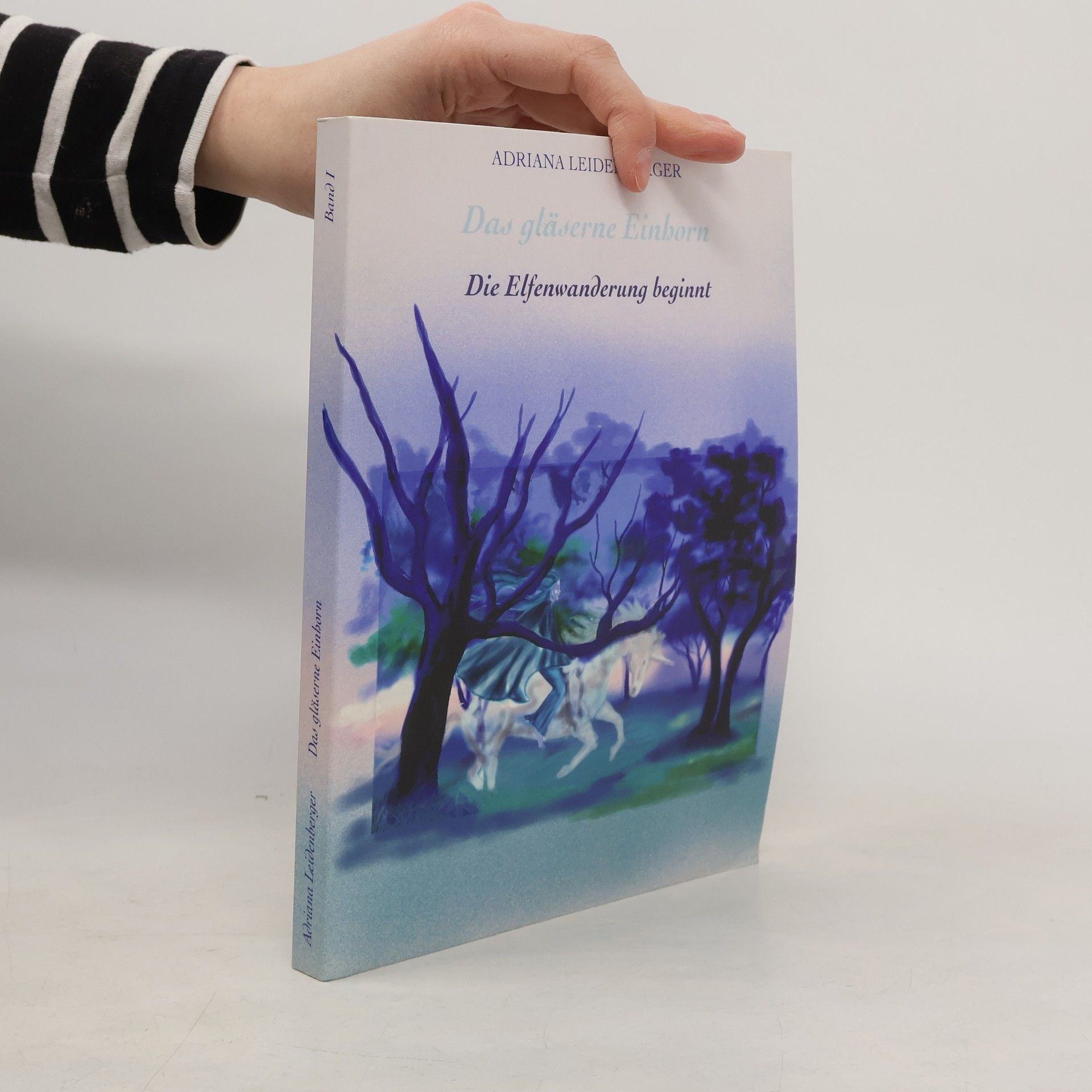 Adriana Leidenberger Das gläserne Einhorn