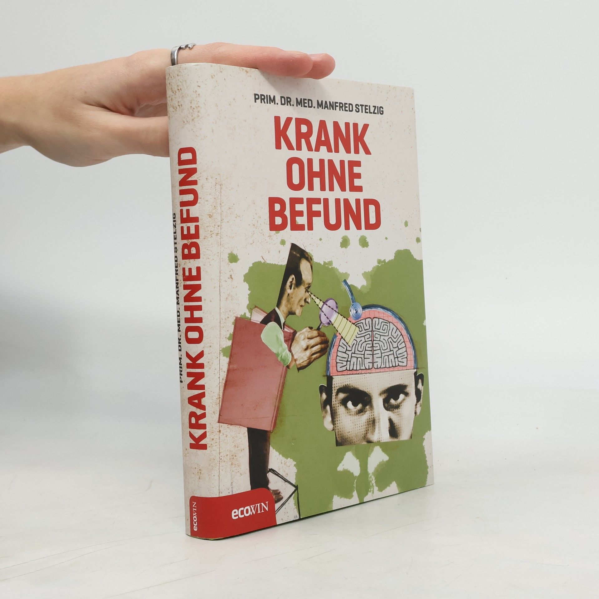 Manfred Stelzig Krank ohne Befund