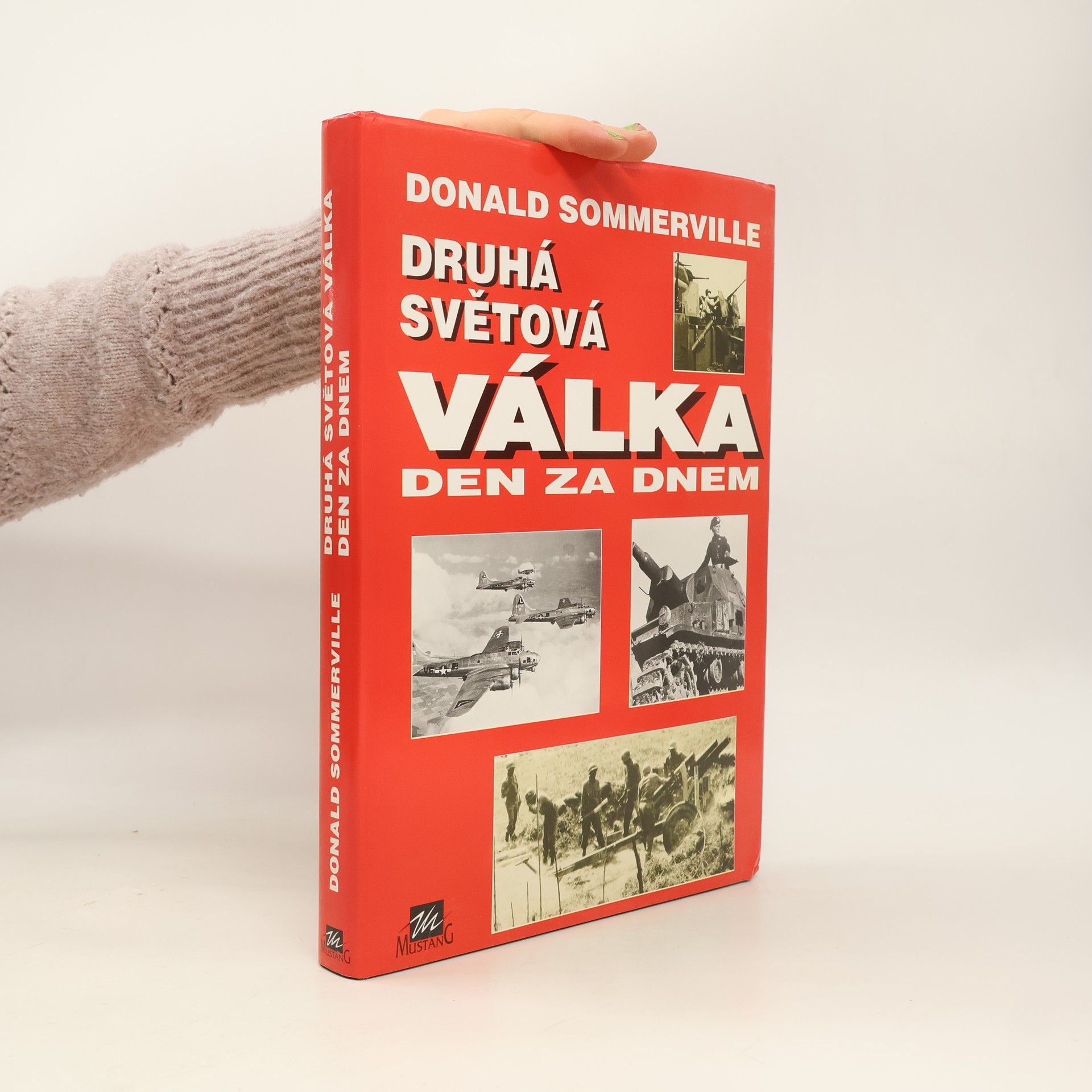 Druhá světová válka - den za dnem