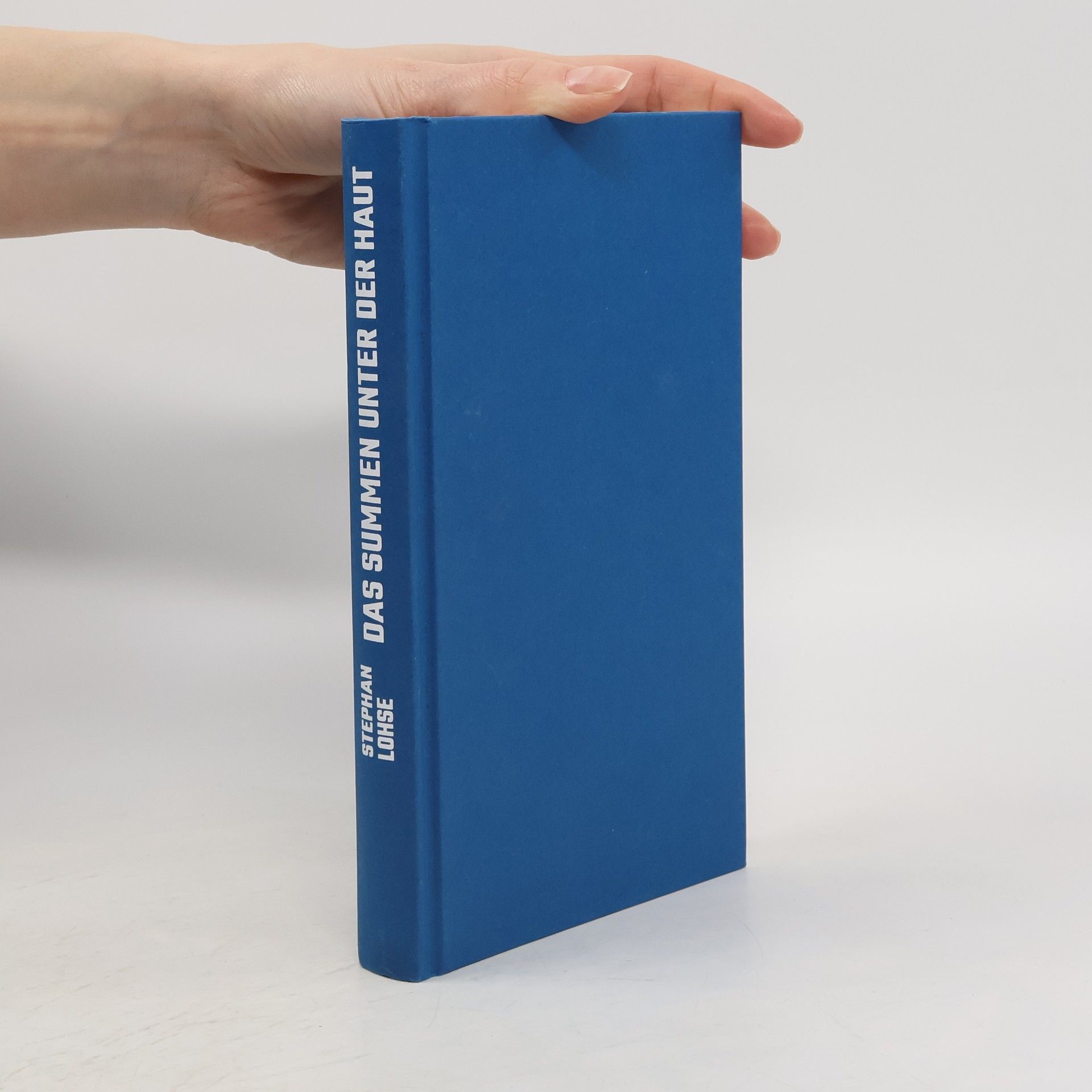 Stephan Lohse Das Summen unter der Haut